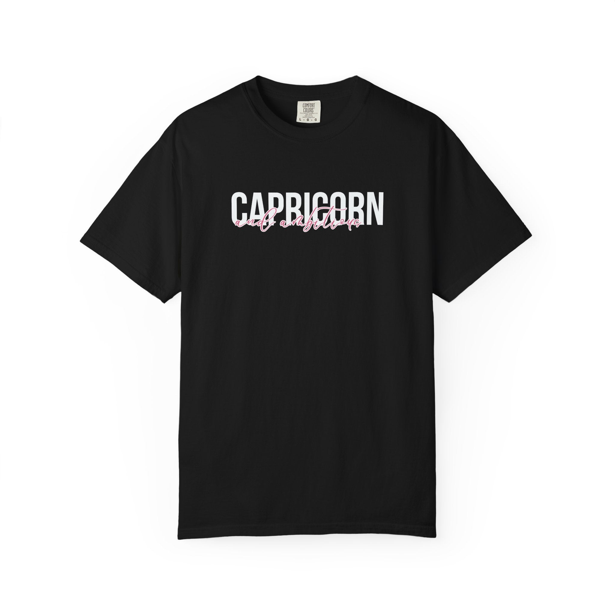 ♑ Capricorn and Ambitious — Comfort Colors Tee
