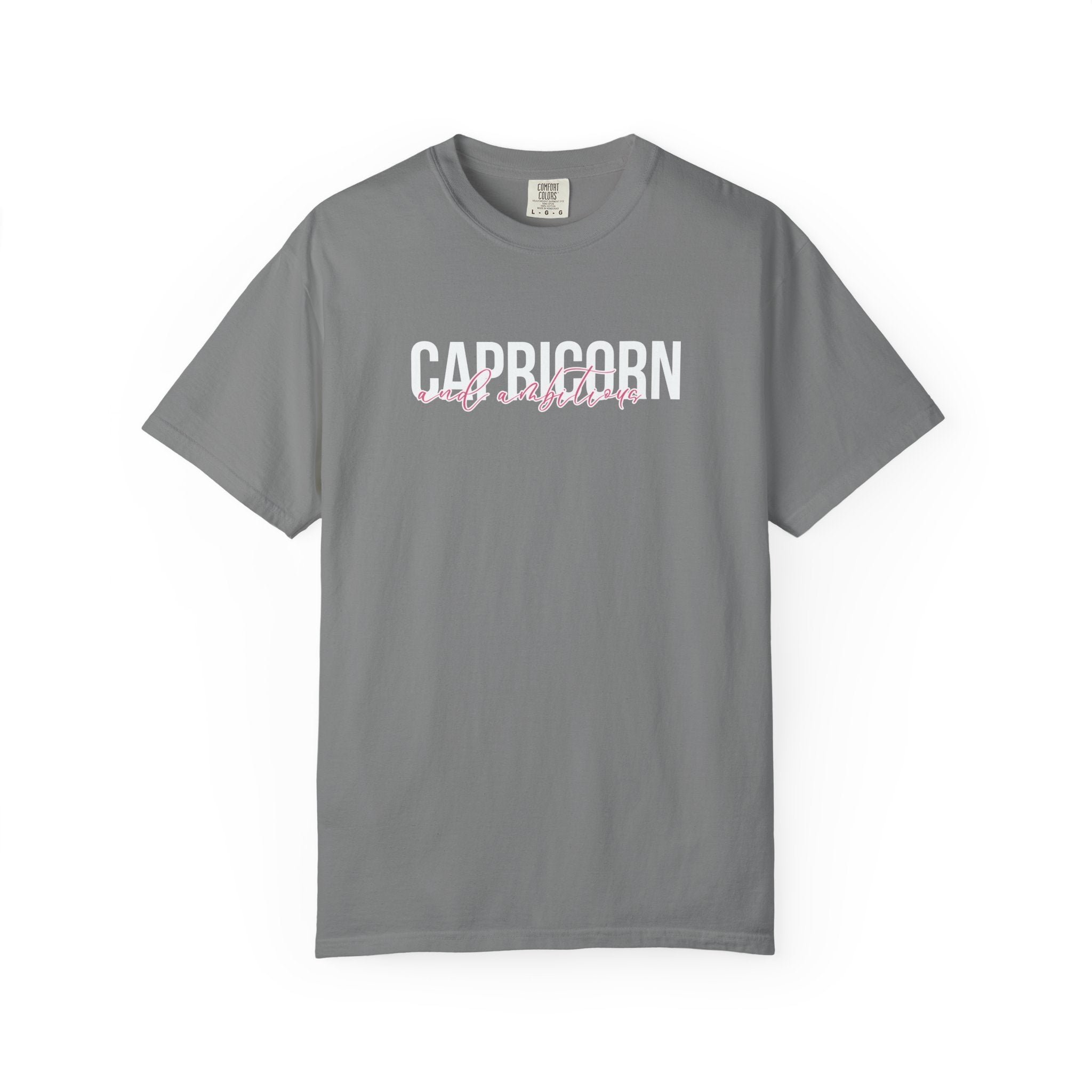 ♑ Capricorn and Ambitious — Comfort Colors Tee