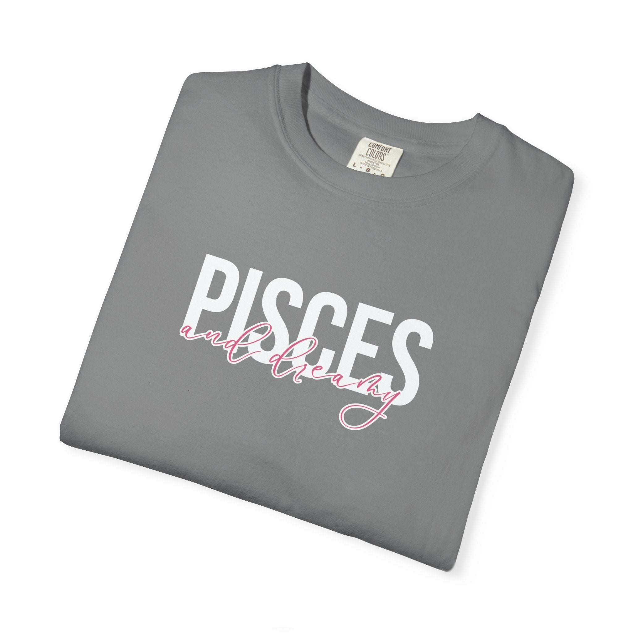 ♓ Pisces and Dreamy — Comfort Colors Tee