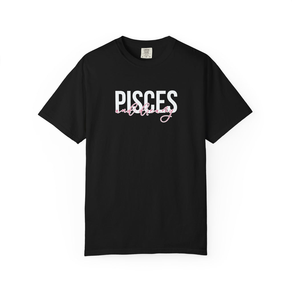 ♓ Pisces and Dreamy — Comfort Colors Tee