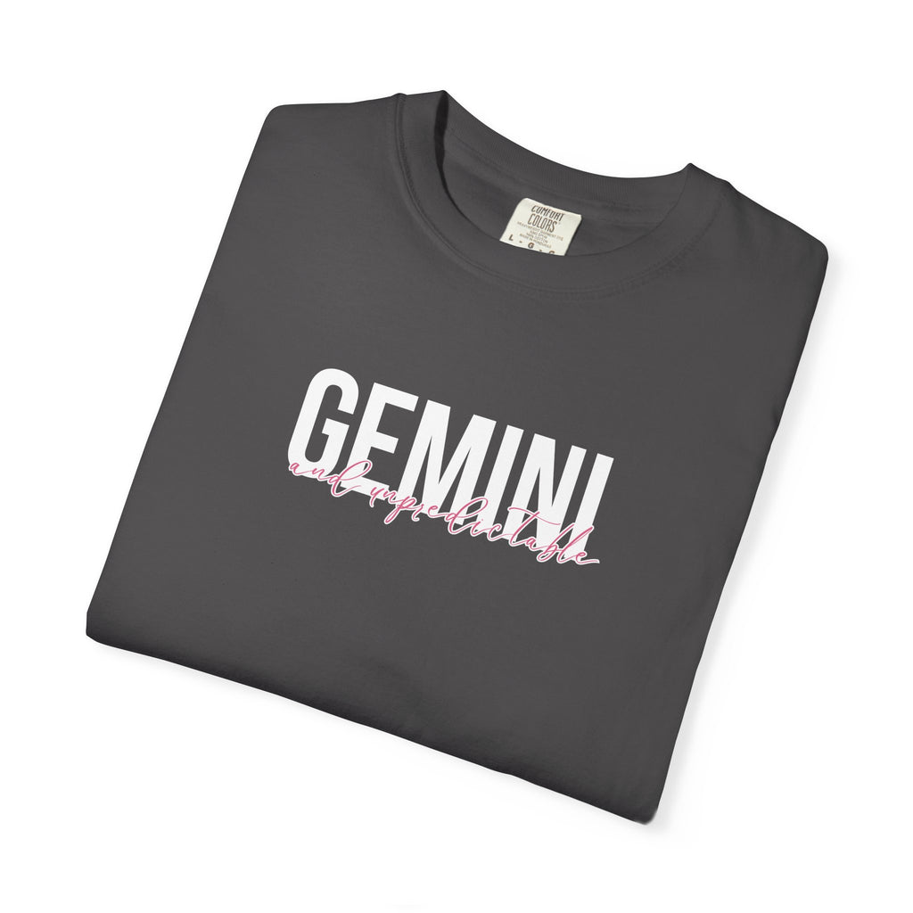 ♊ Gemini and Unpredictable — Comfort Colors Tee