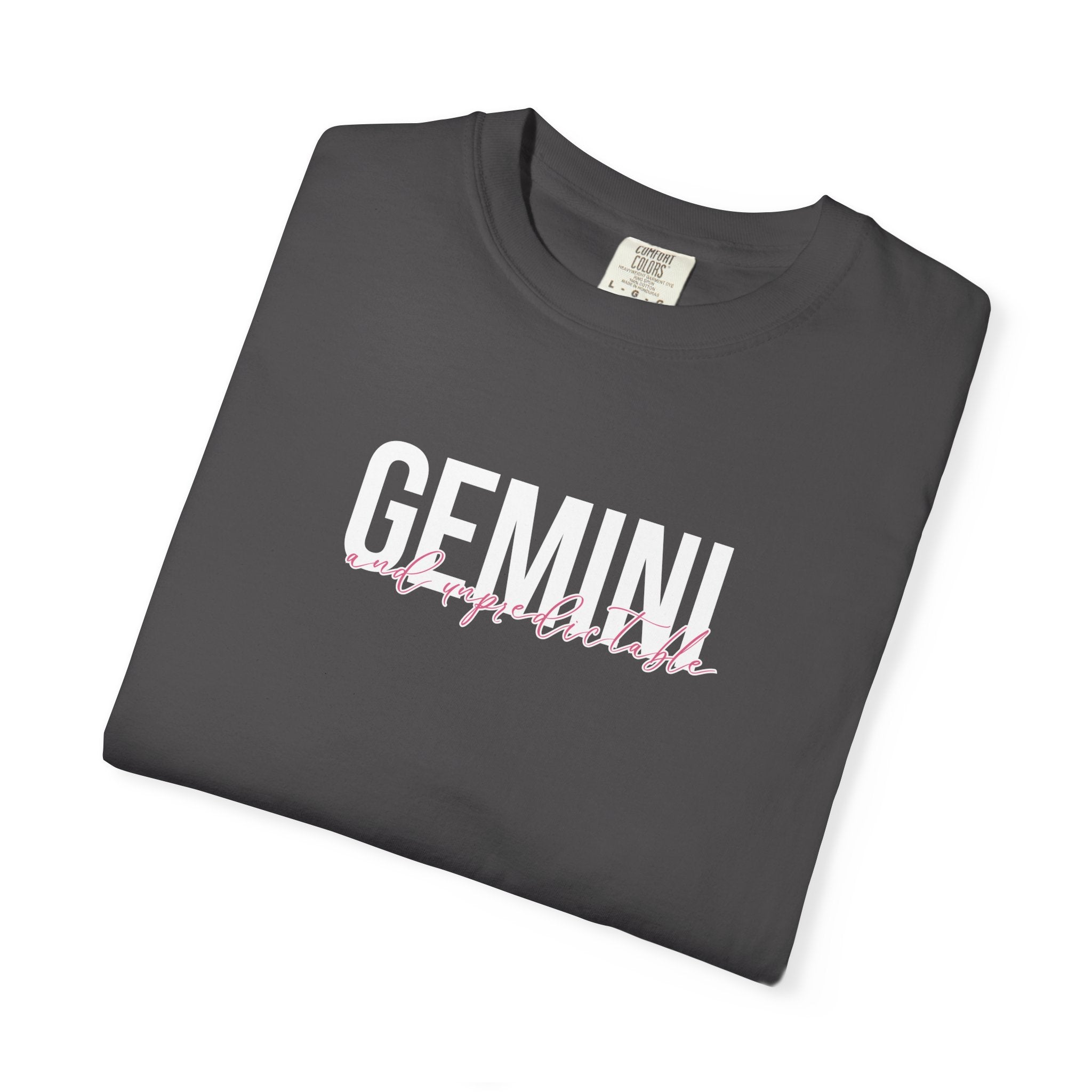 ♊ Gemini and Unpredictable — Comfort Colors Tee
