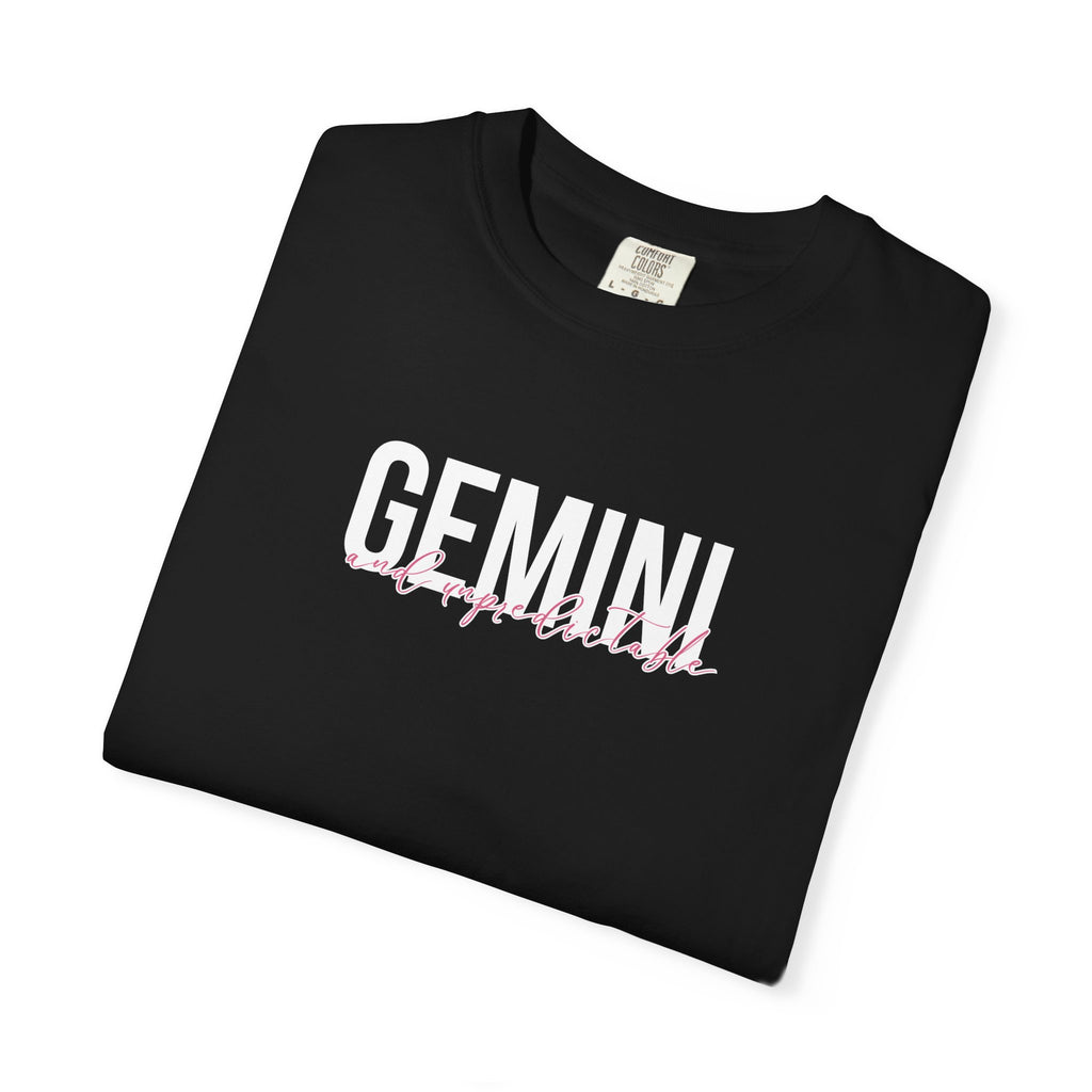 ♊ Gemini and Unpredictable — Comfort Colors Tee