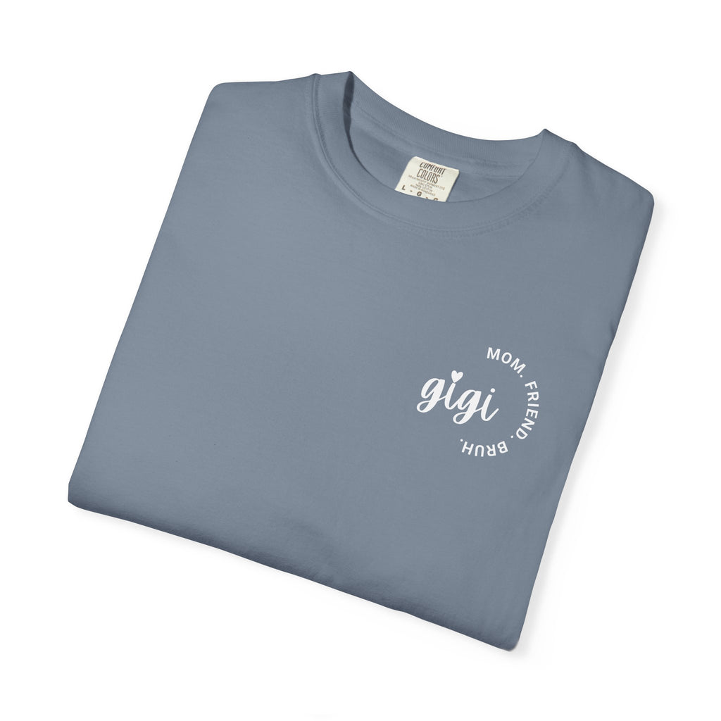 Gigi Tee – Mom. Friend. Bruh.