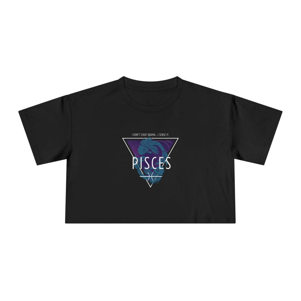 ♓ Pisces “I Sense Drama” Crop Top