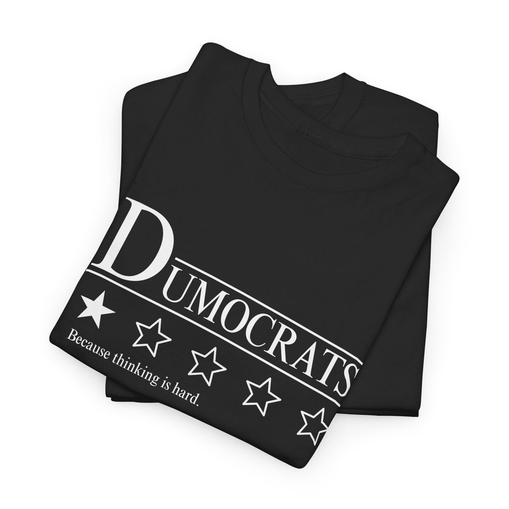 DUMOCRATS - Funny Political Graphic Tee