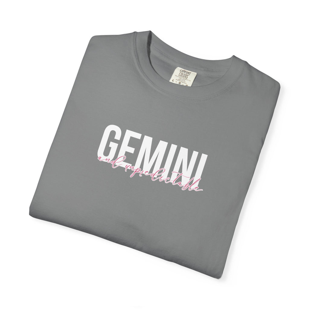 ♊ Gemini and Unpredictable — Comfort Colors Tee