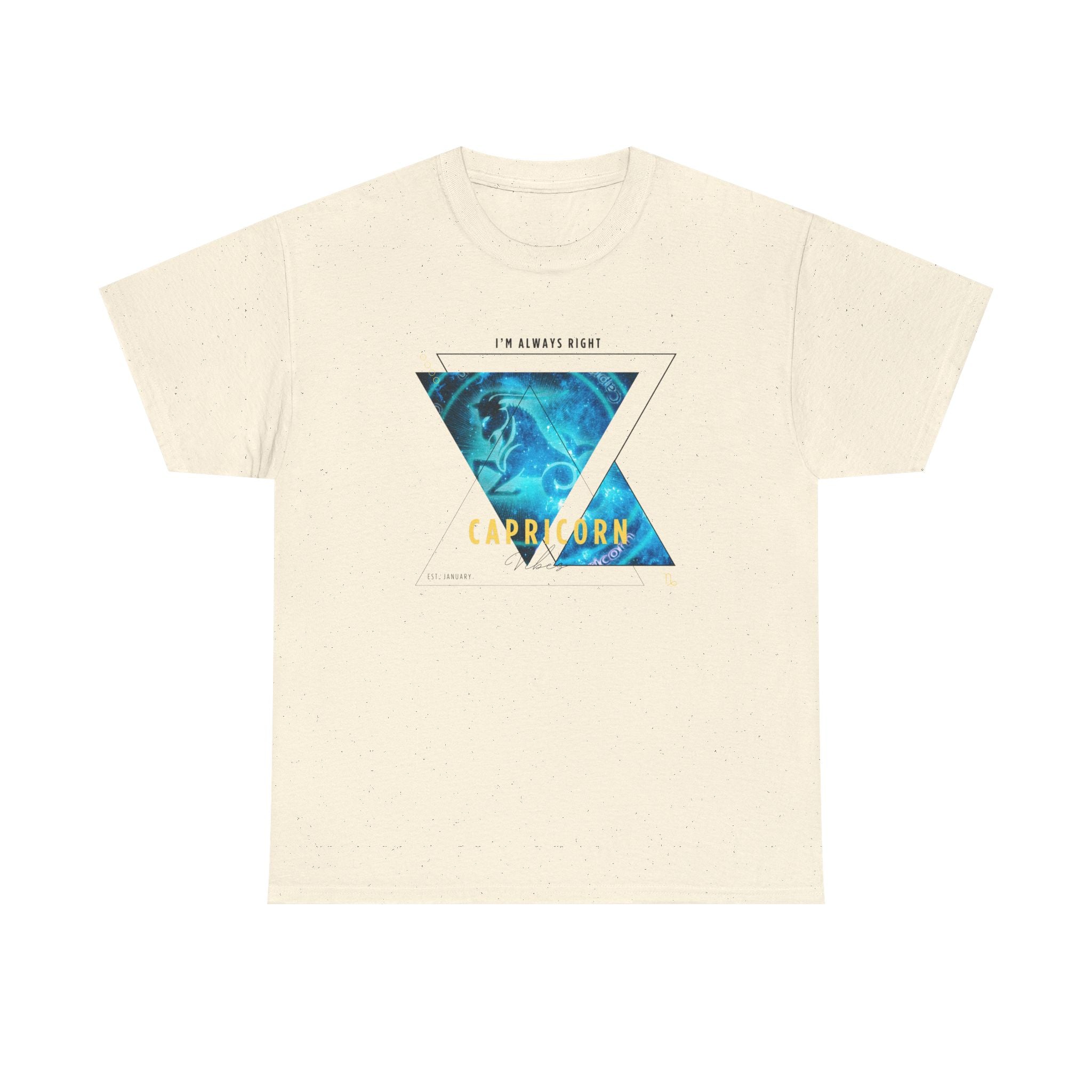 I'm Always Right - Capricorn Vibes Tee