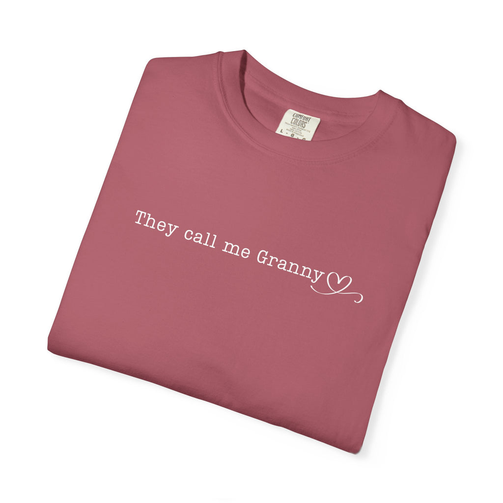They Call Me Granny - Comfort Colors Tee
