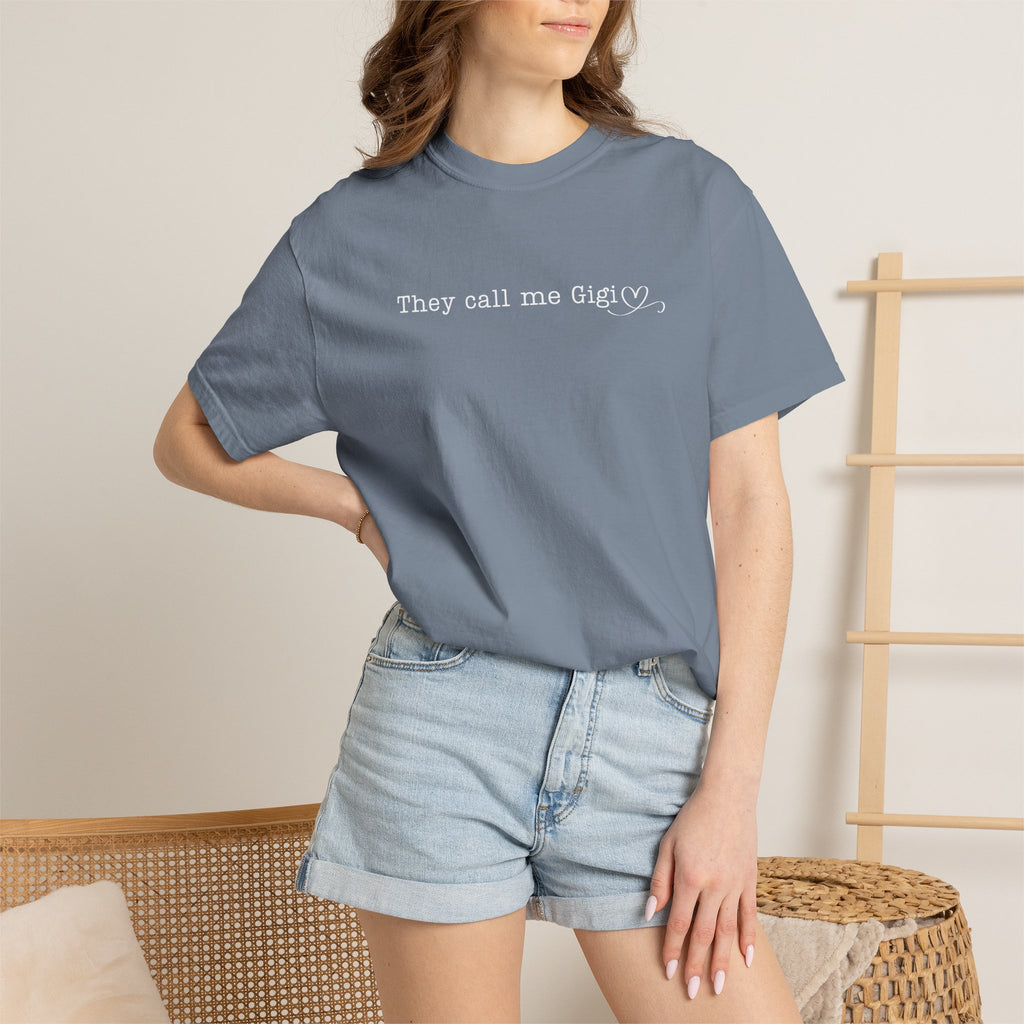 They Call Me Gigi - Comfort Colors Tee