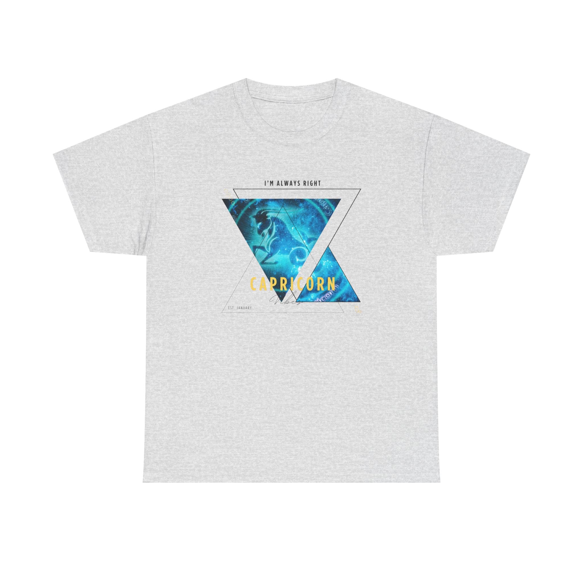 I'm Always Right - Capricorn Vibes Tee