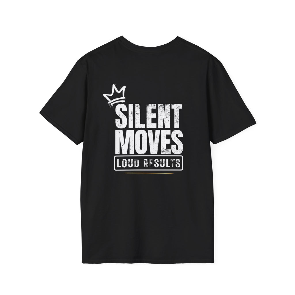 Silent Moves • Loud Results Tee