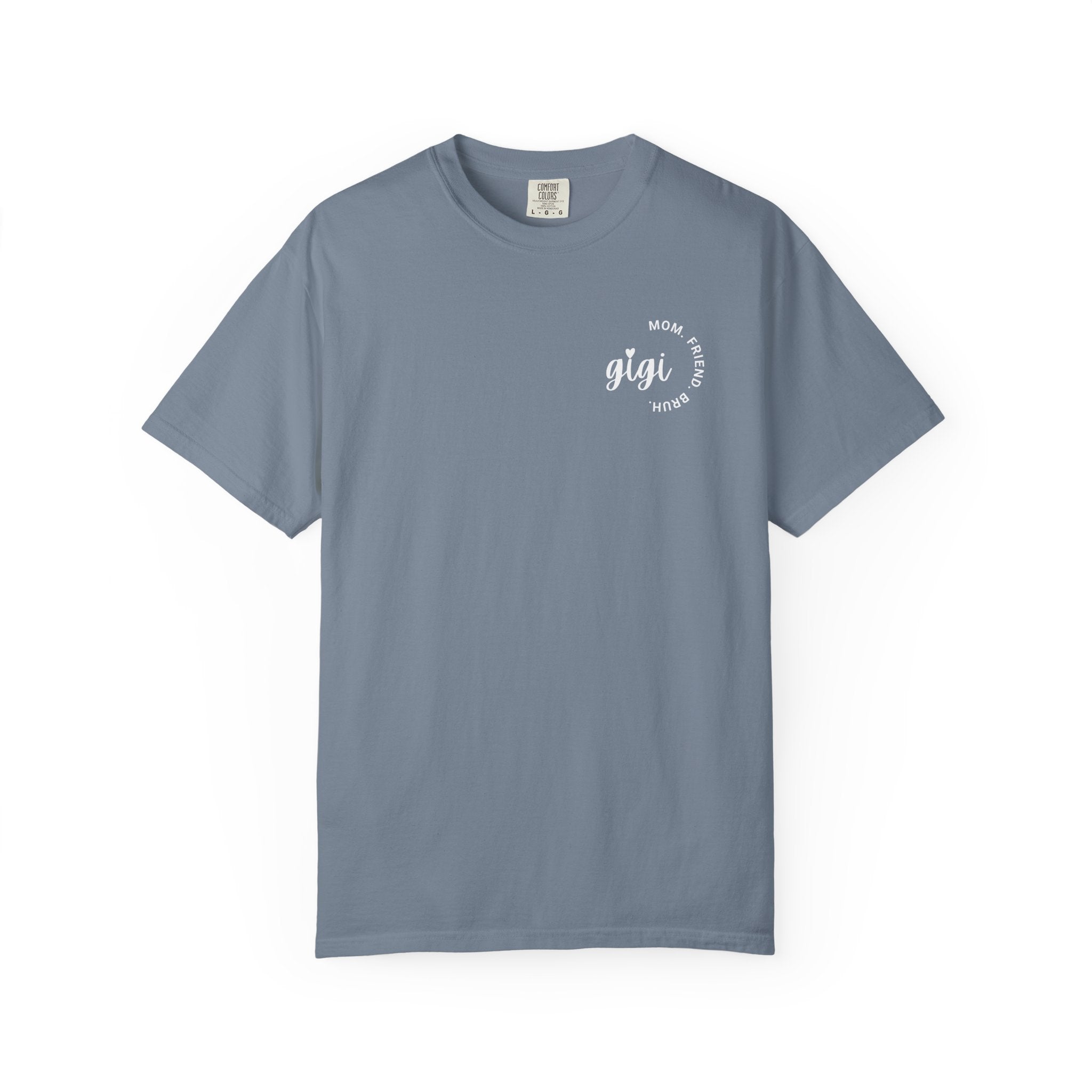 Gigi Tee – Mom. Friend. Bruh.