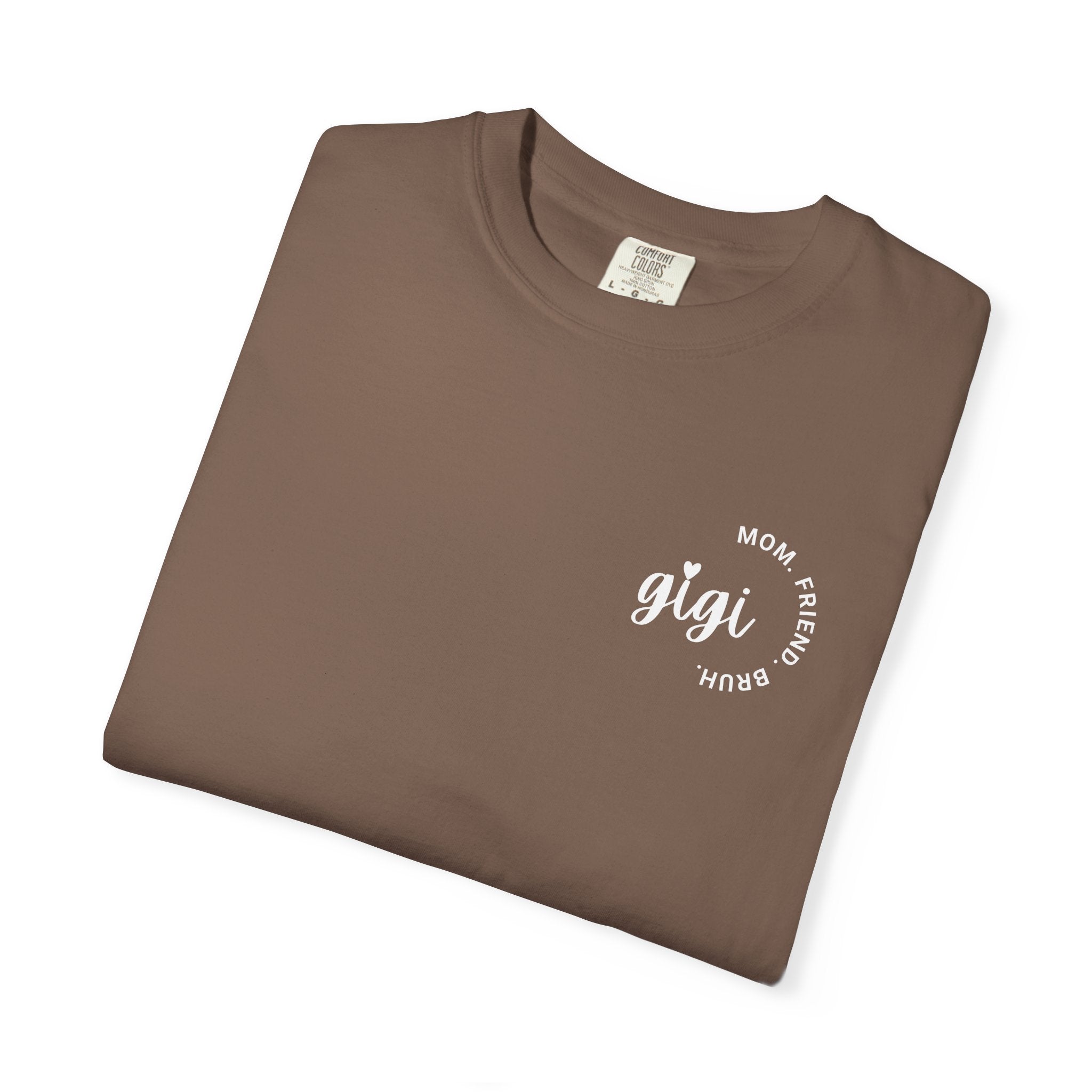 Gigi Tee – Mom. Friend. Bruh.