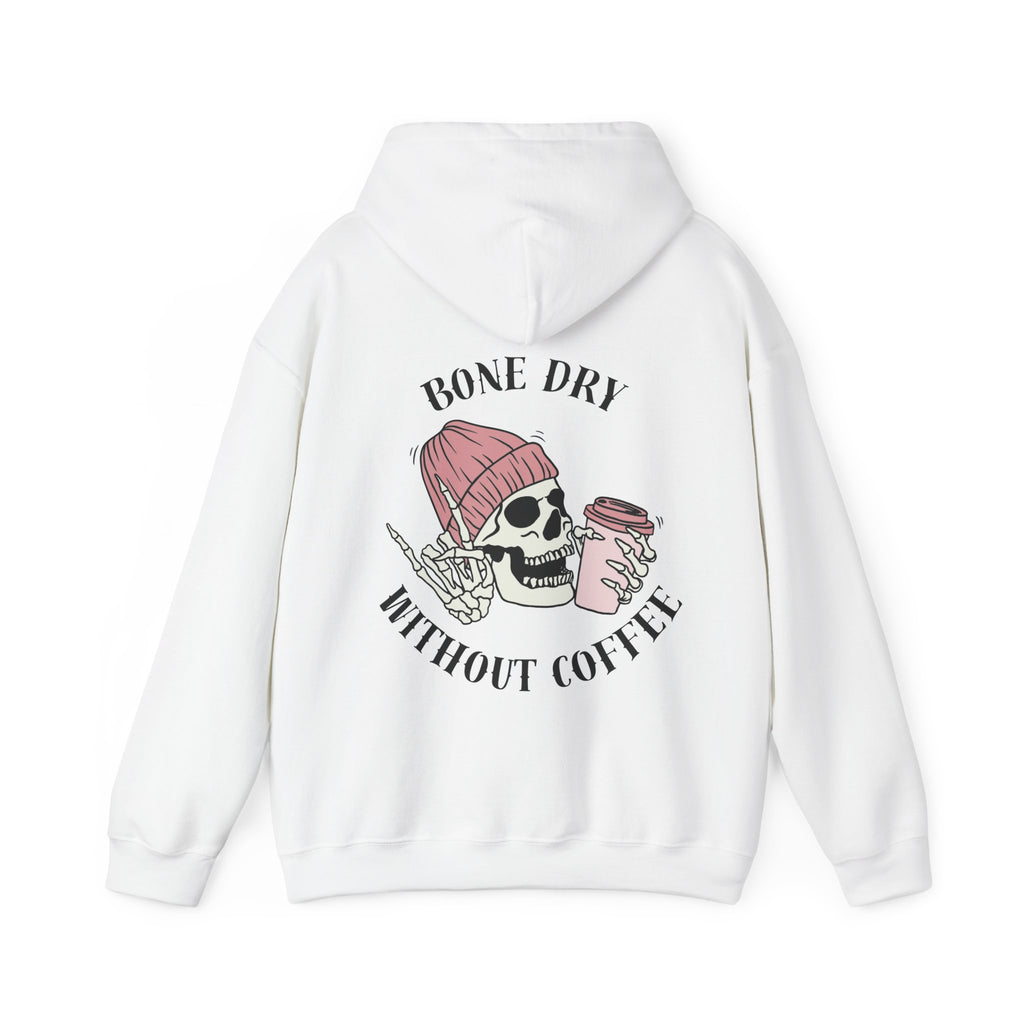 Bone Dry Without Coffee Hoodie