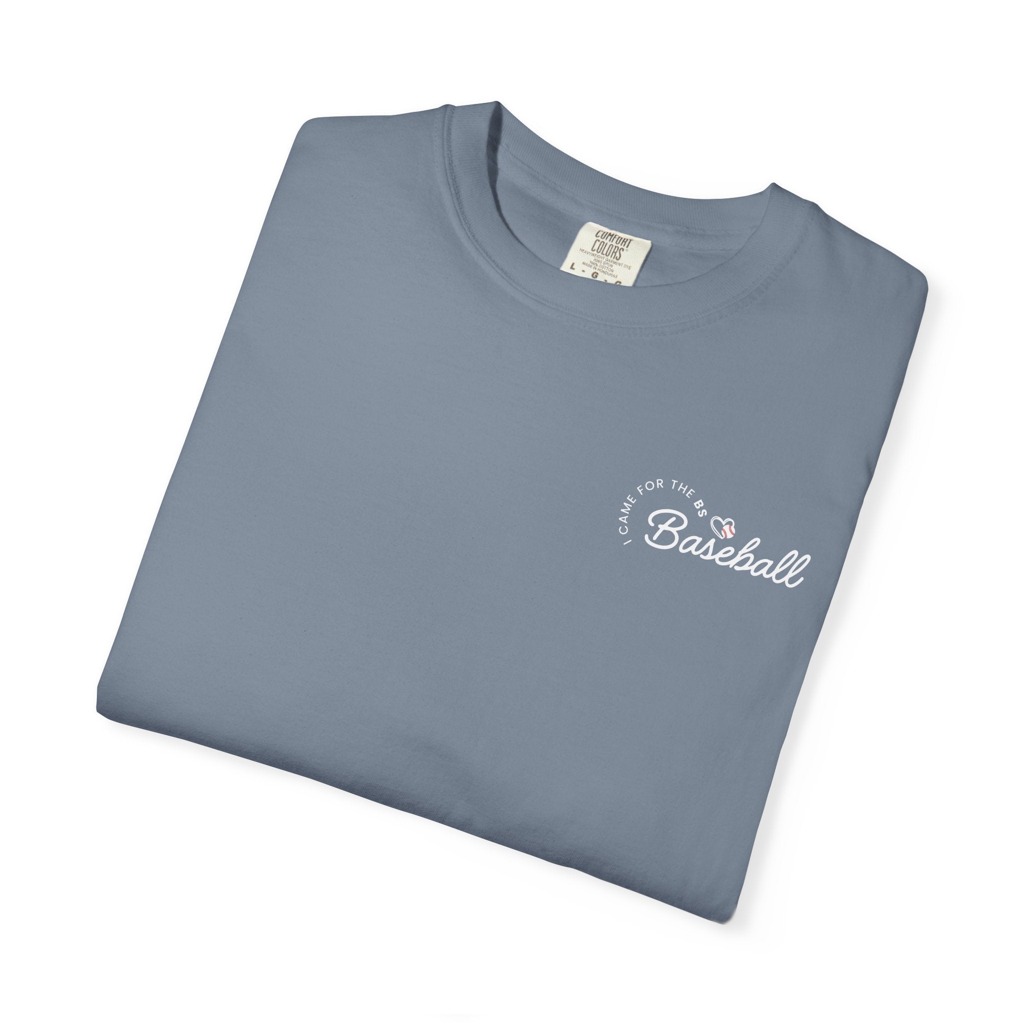 I Came For The BS - Baseball Comfort Colors Tee