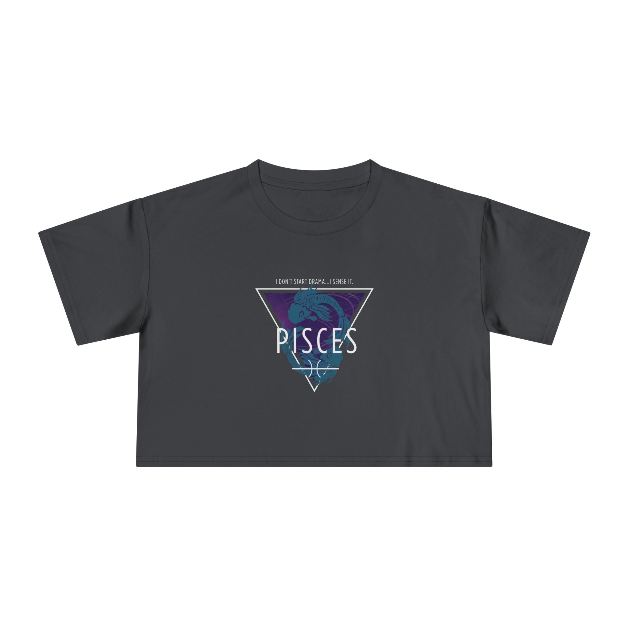 ♓ Pisces “I Sense Drama” Crop Top