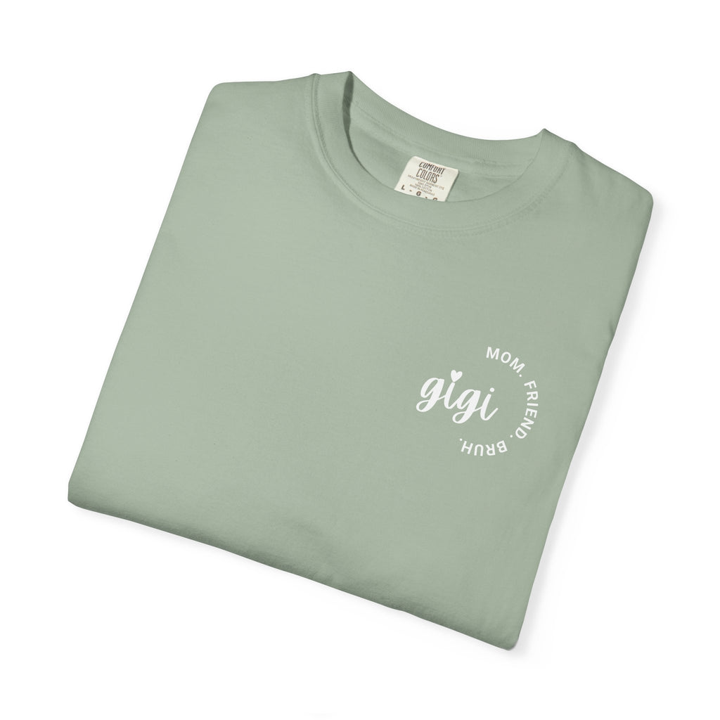 Gigi Tee – Mom. Friend. Bruh.