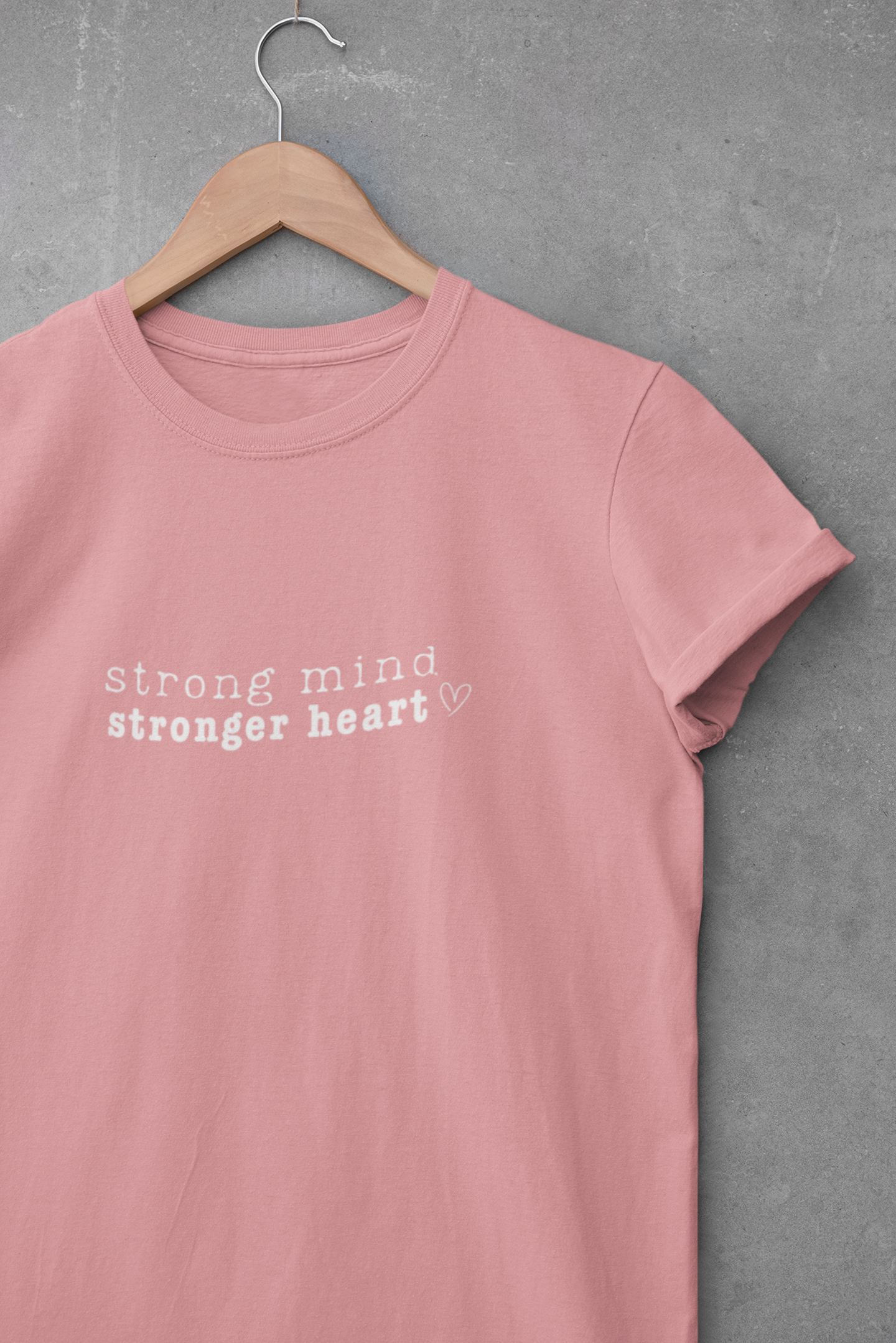 Strong Mind, Stronger Heart Inspirational Tee