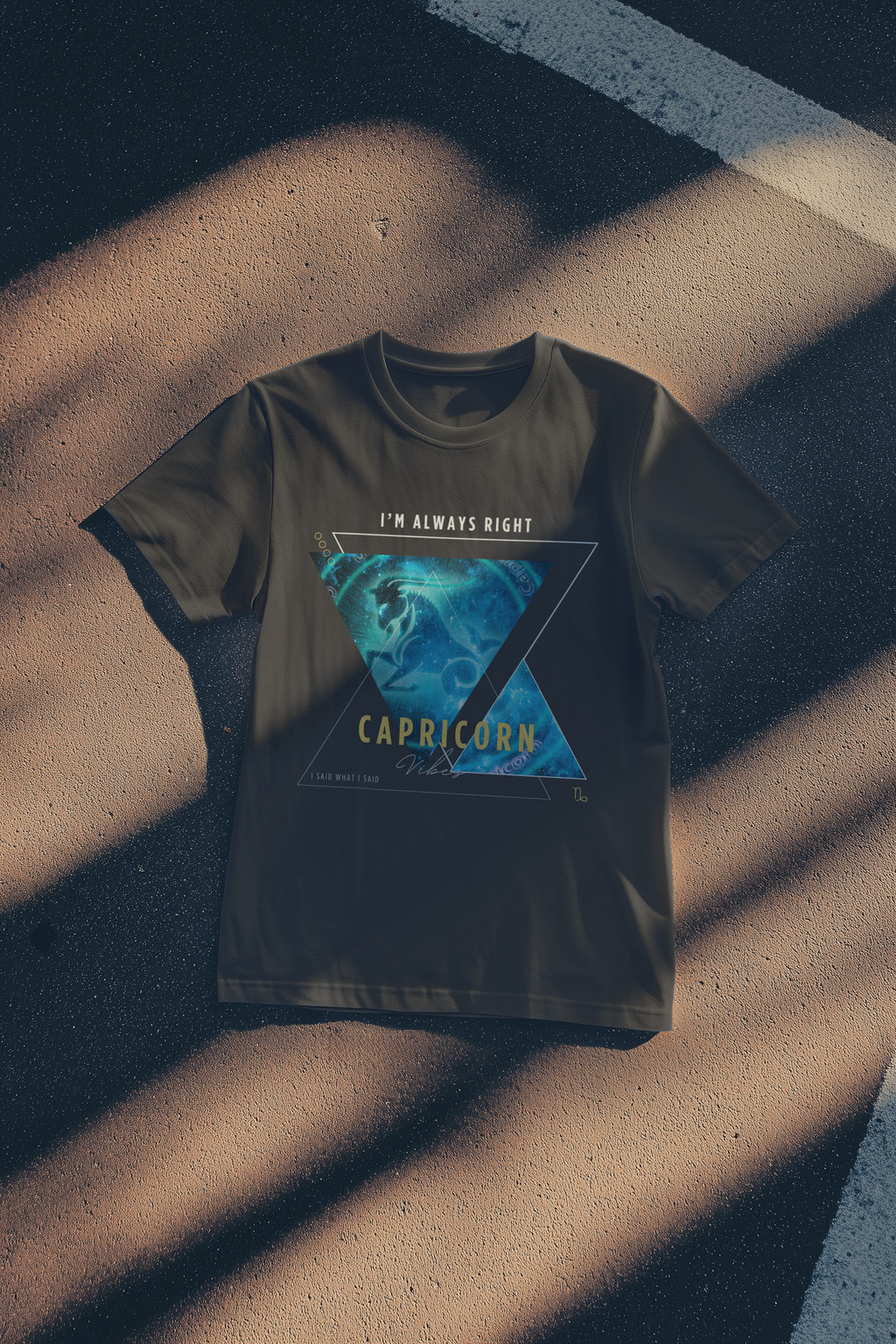 I'm Always Right - Capricorn Vibes Tee