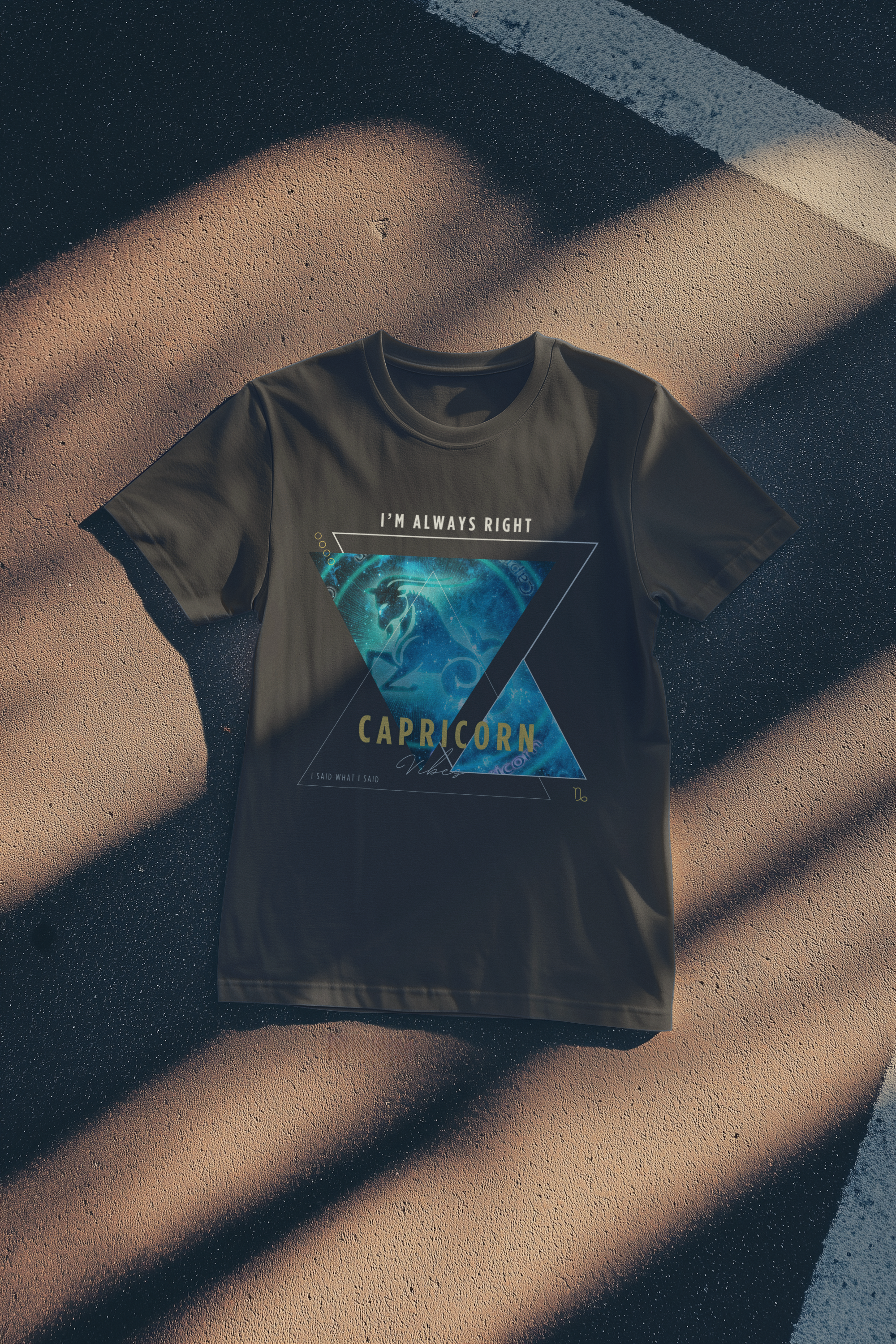 I'm Always Right - Capricorn Vibes Tee