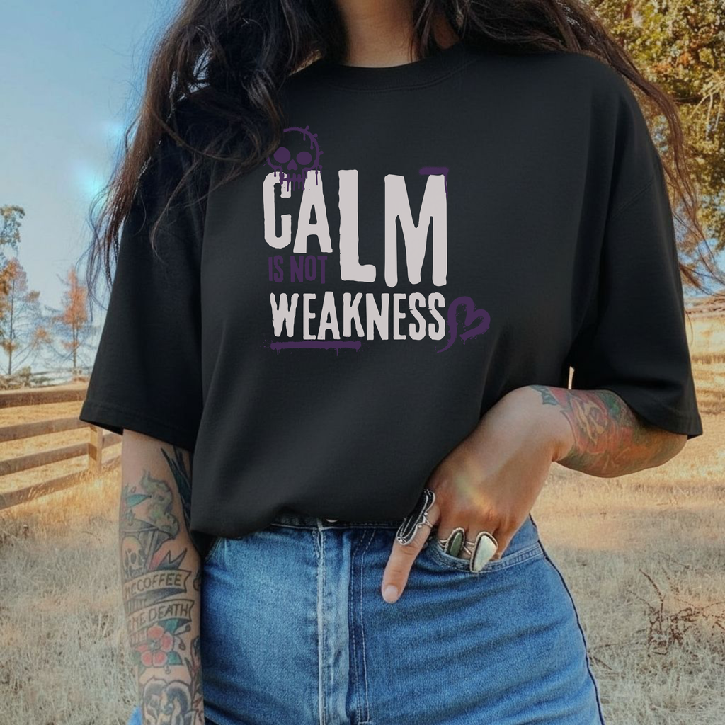 Calm Is Not Weakness - Premium Graphic Tee