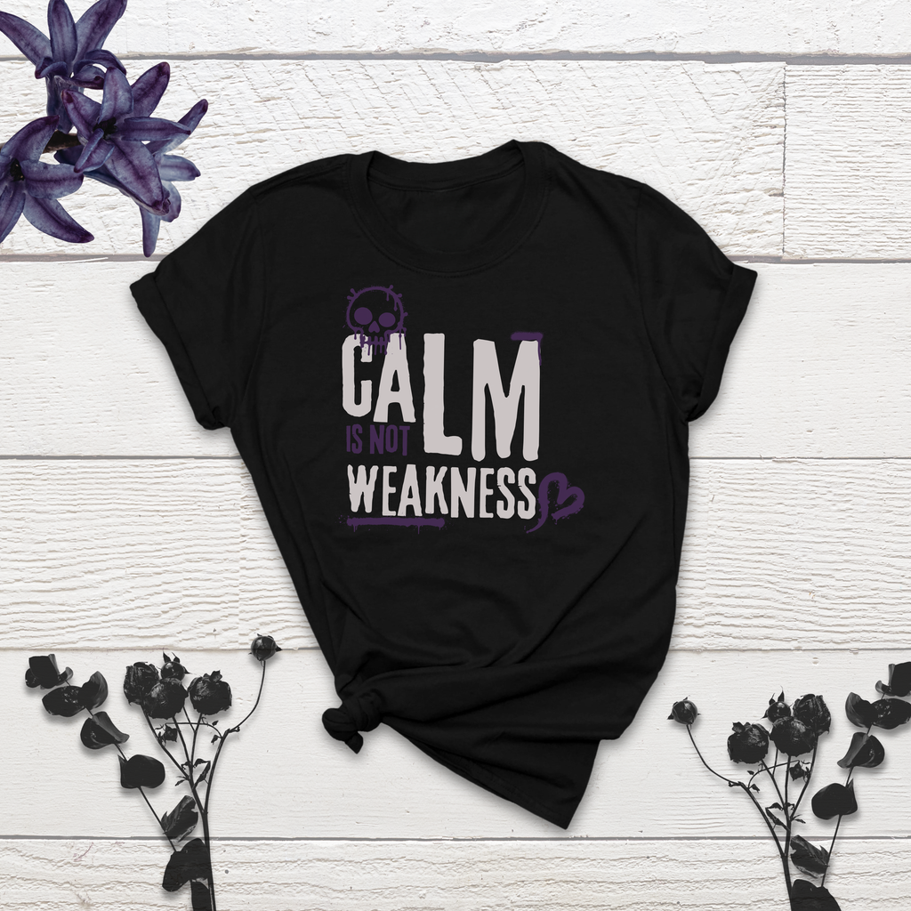 Calm Is Not Weakness - Premium Graphic Tee