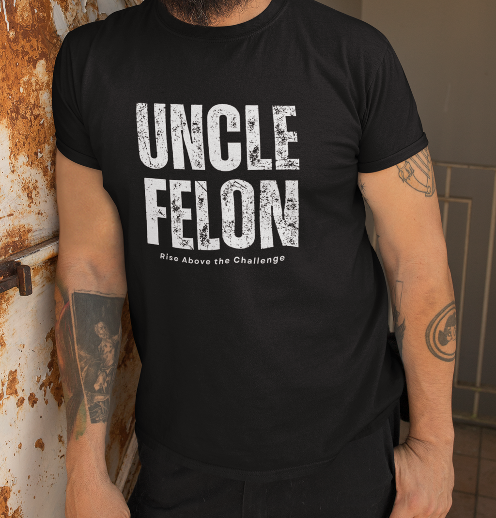 Uncle Felon Tee – The Family Legend