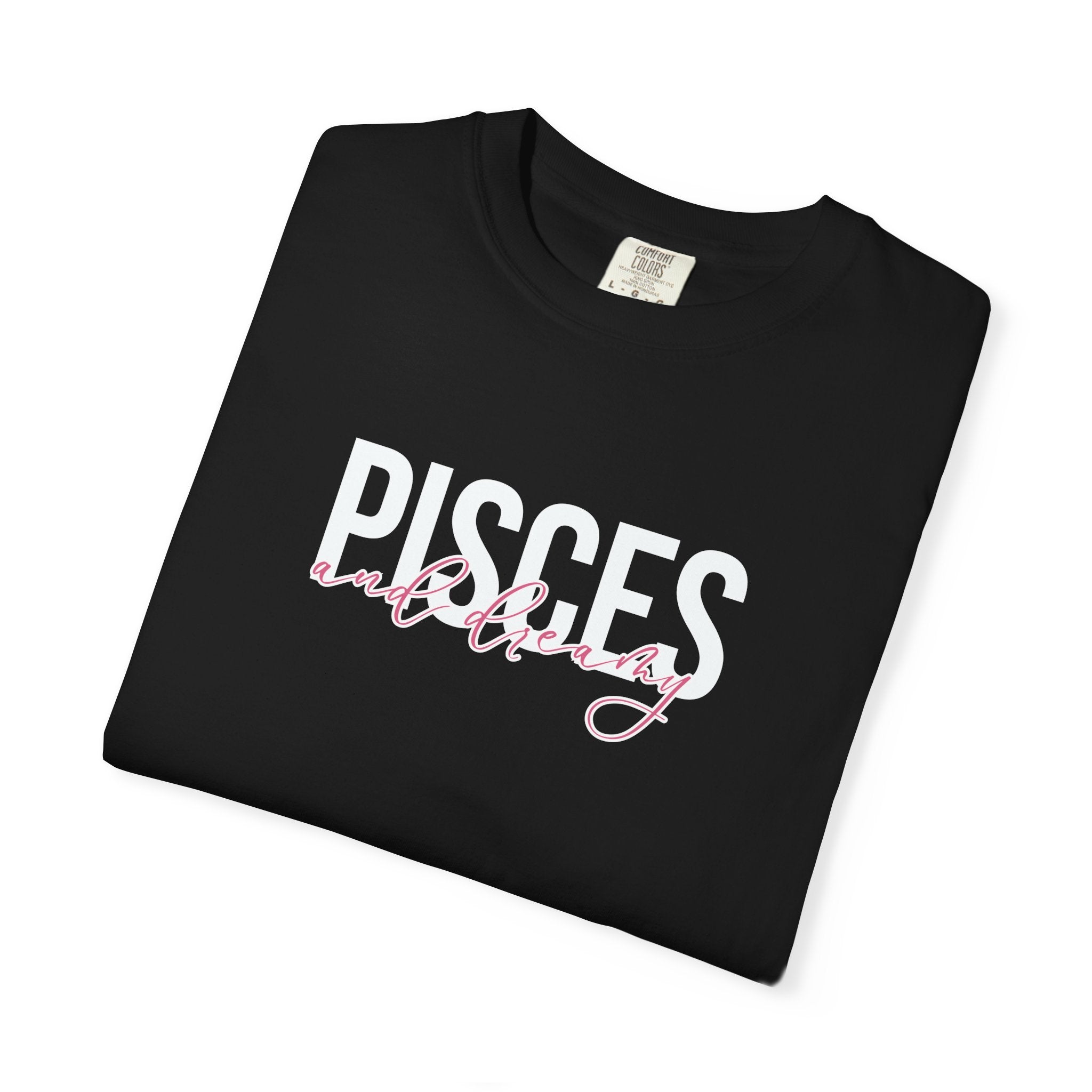 ♓ Pisces and Dreamy — Comfort Colors Tee