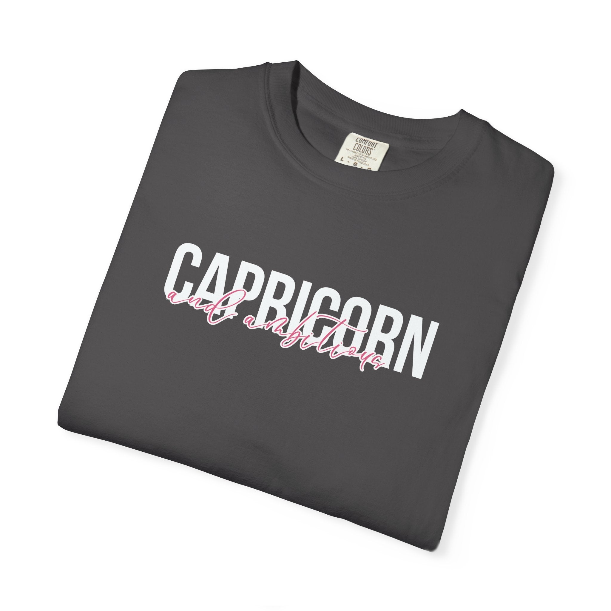 ♑ Capricorn and Ambitious — Comfort Colors Tee