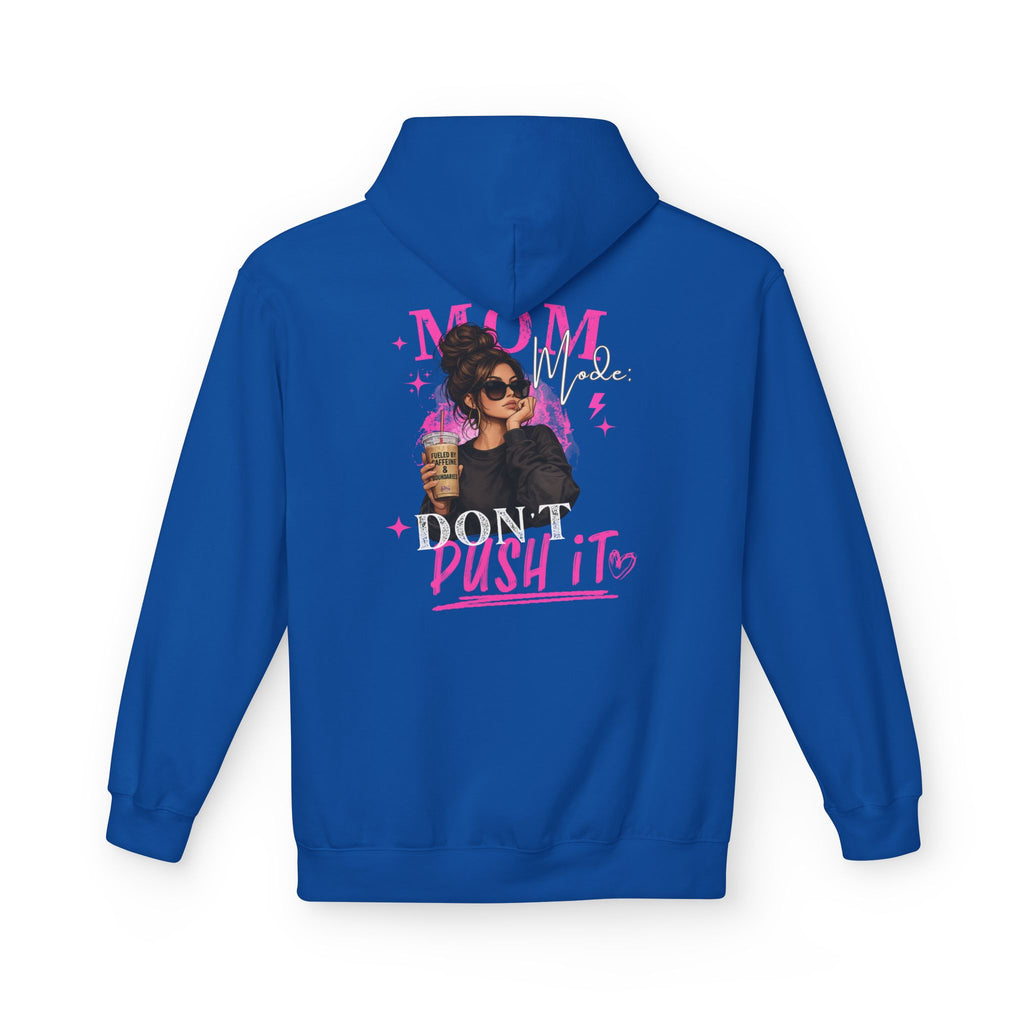 Mom Mode: Don't Push It Hoodie