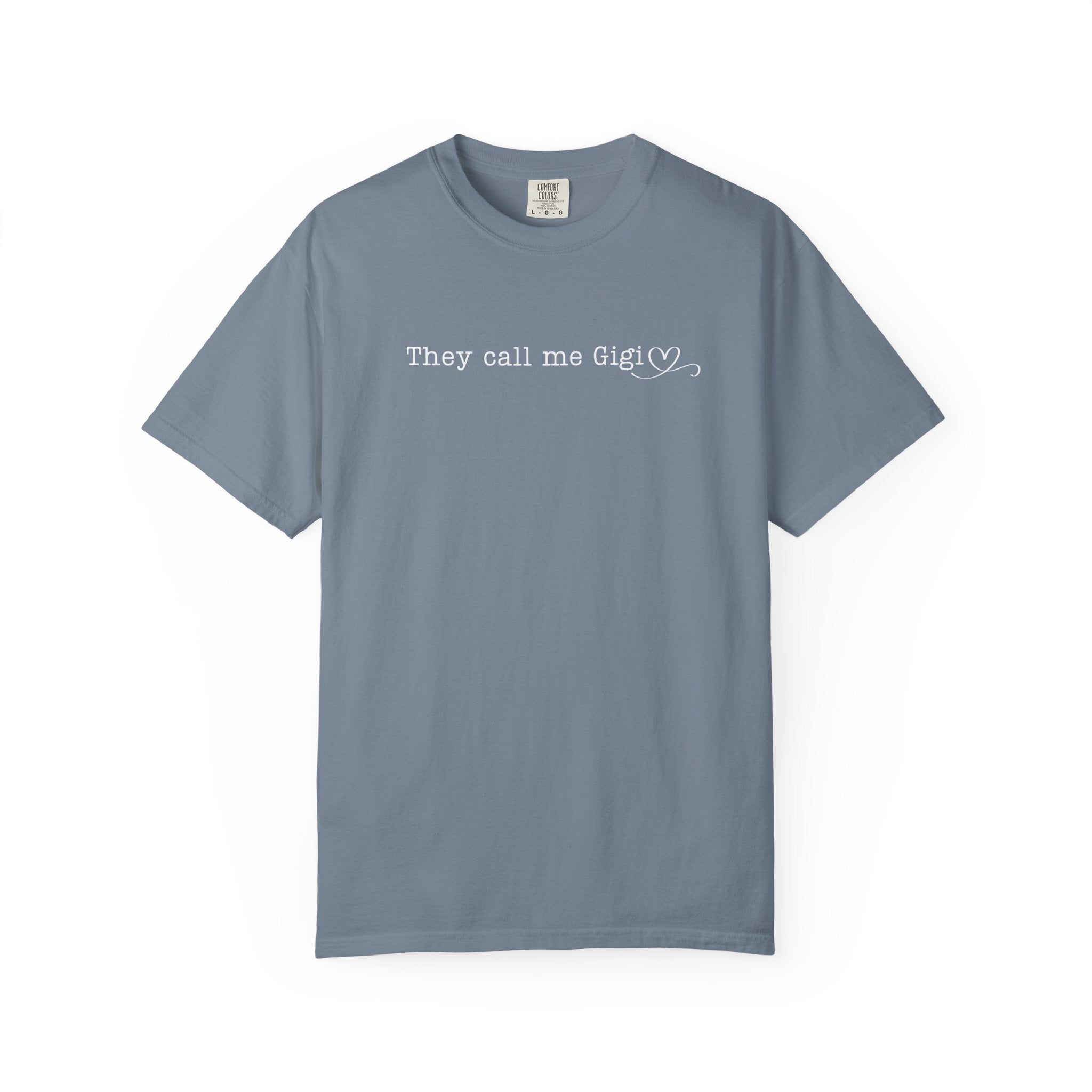 They Call Me Gigi - Comfort Colors Tee