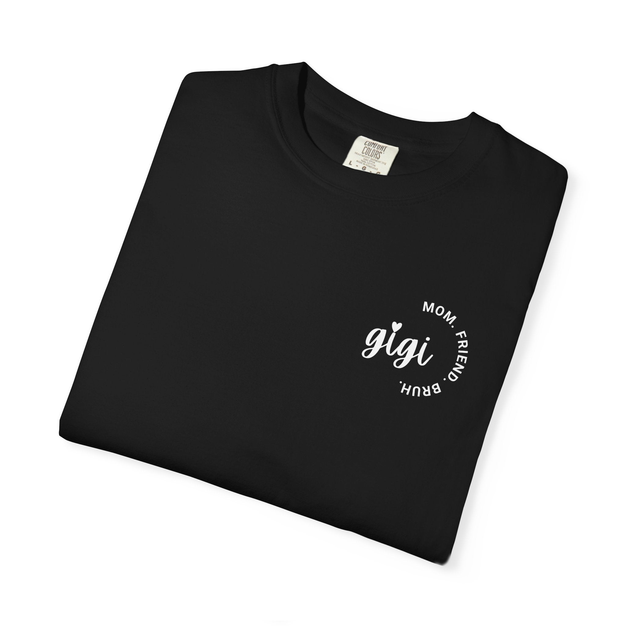 Gigi Tee – Mom. Friend. Bruh.