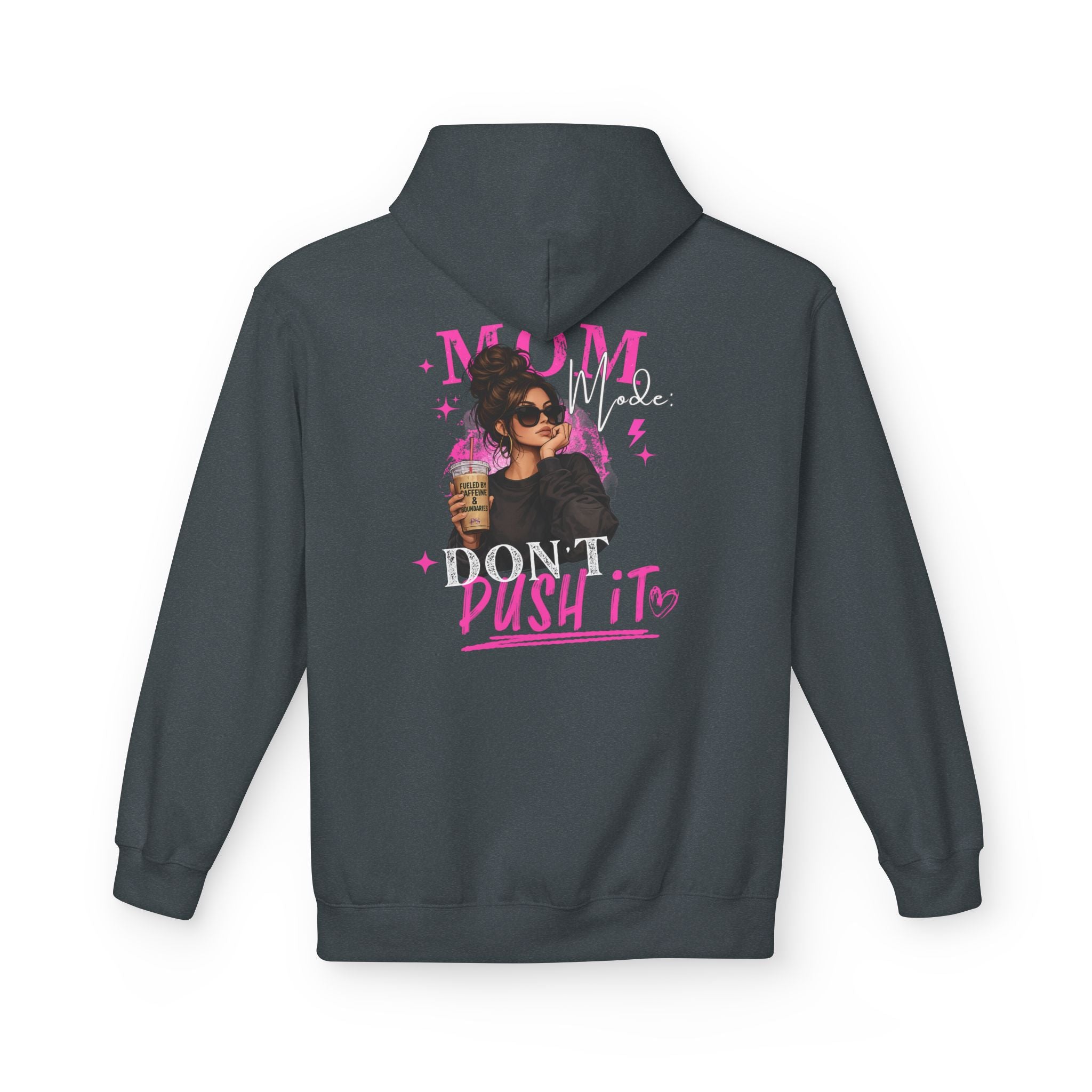 Mom Mode: Don't Push It Hoodie