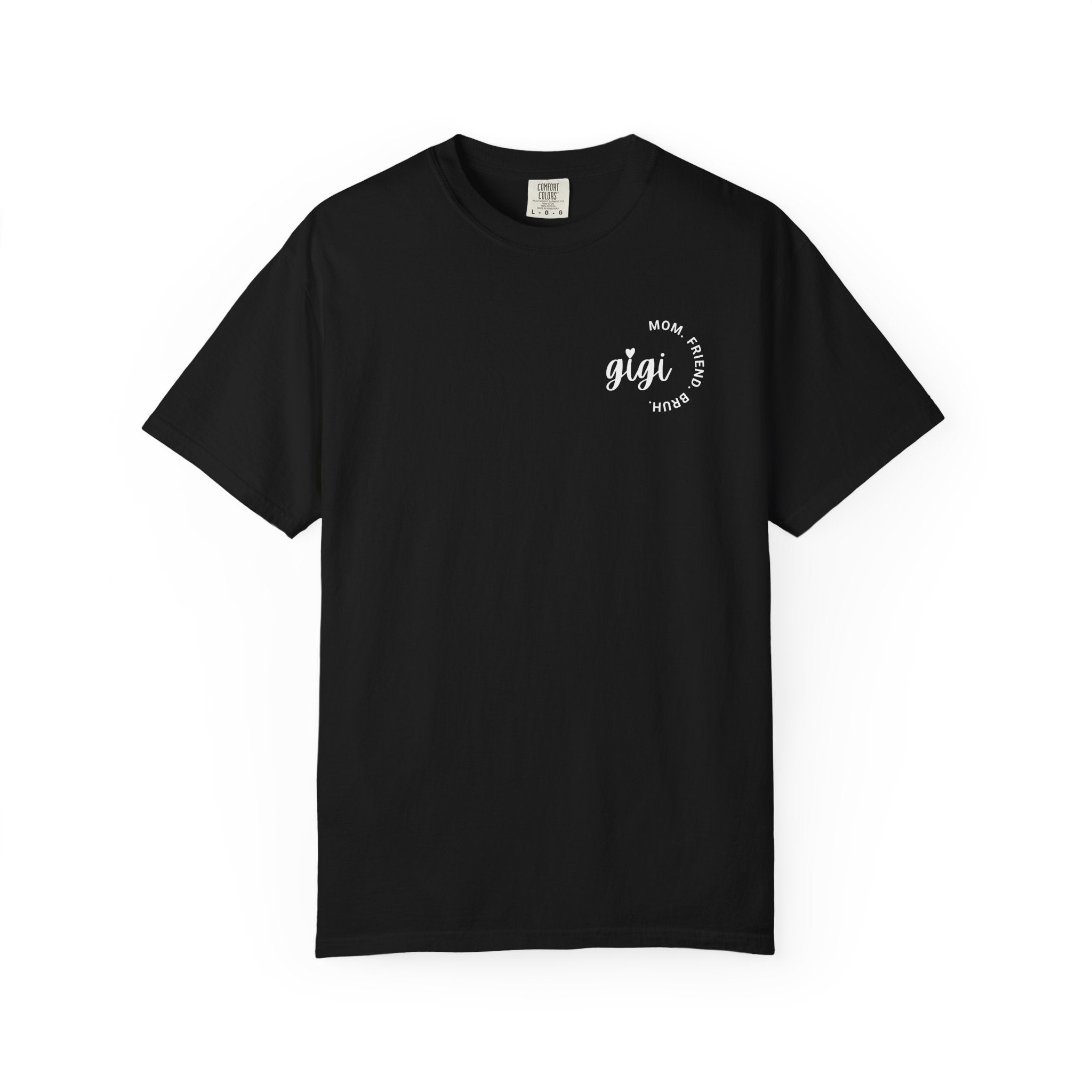 Gigi Tee – Mom. Friend. Bruh.