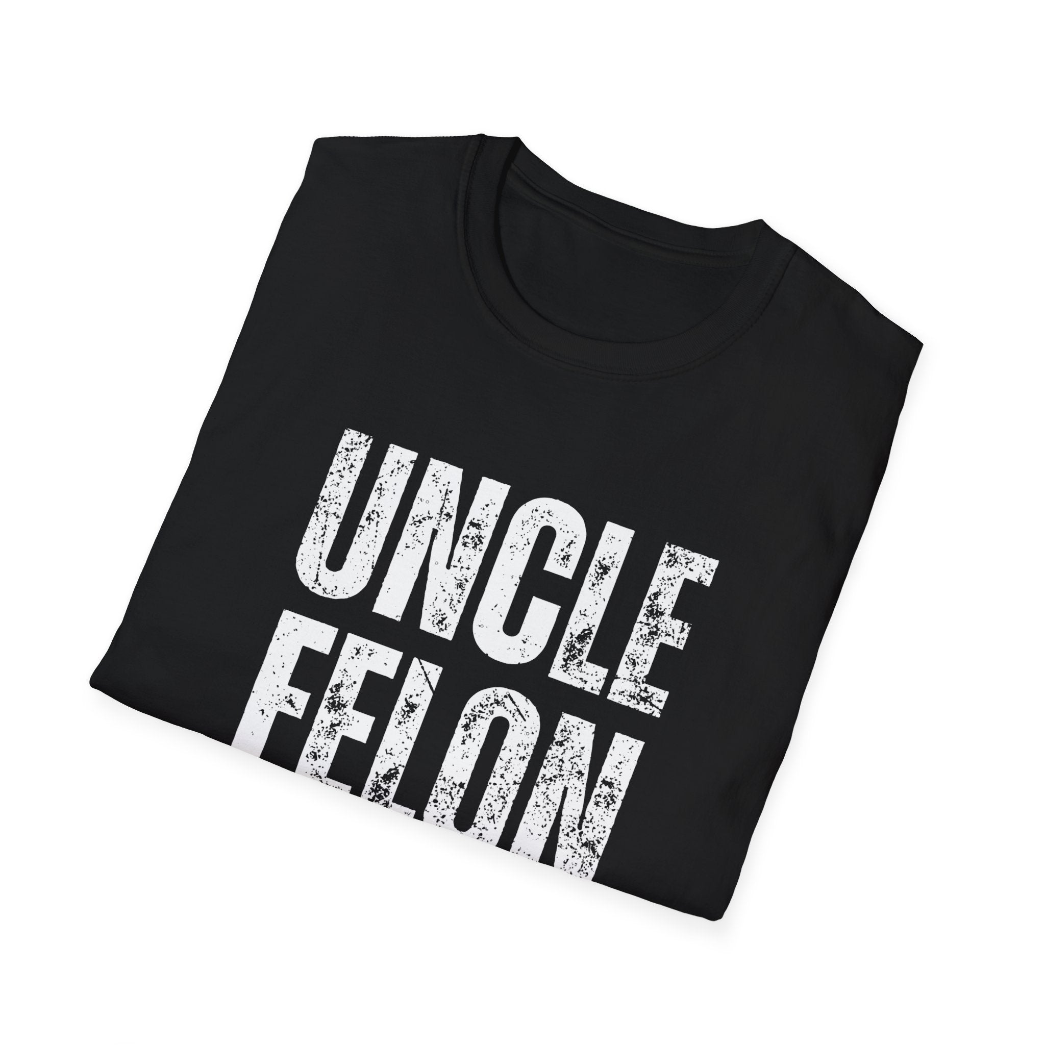 Uncle Felon Tee – The Family Legend