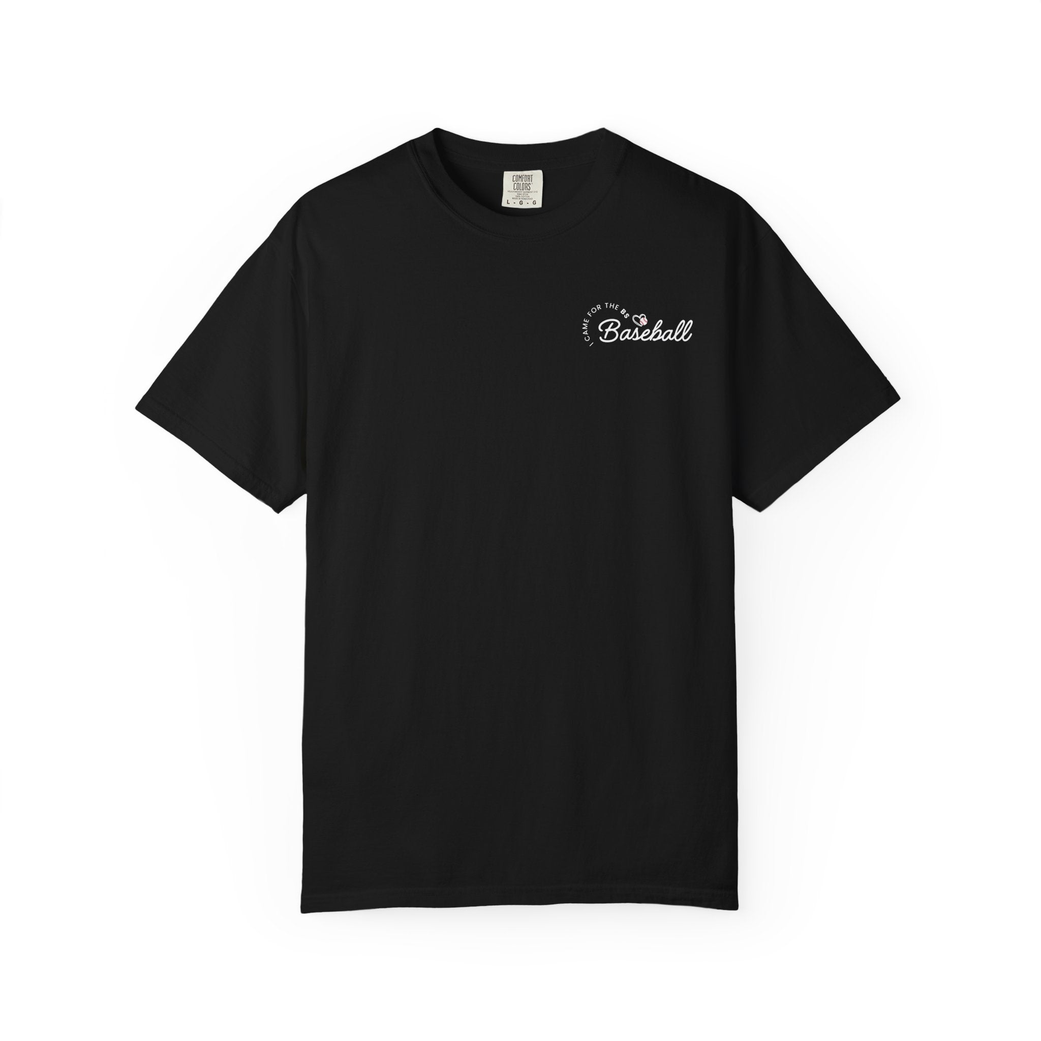 I Came For The BS - Baseball Comfort Colors Tee