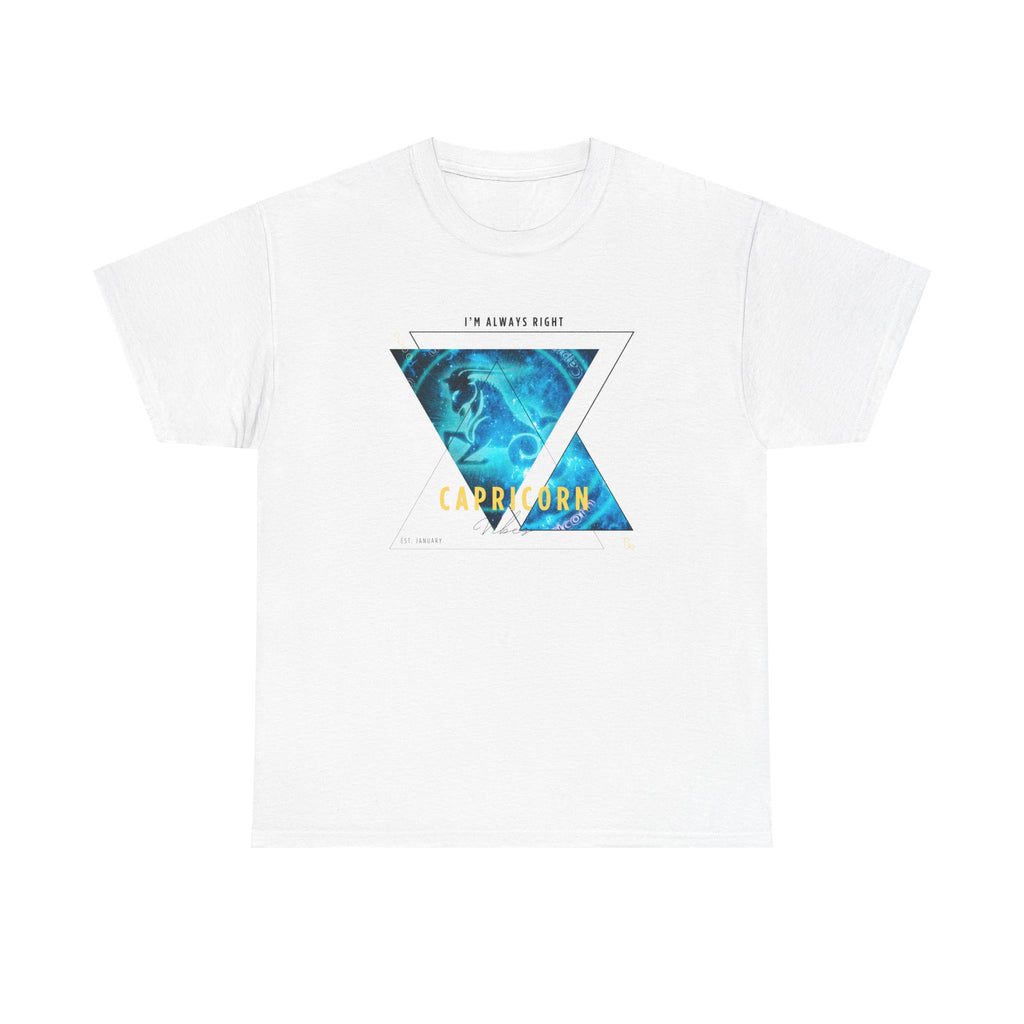 I'm Always Right - Capricorn Vibes Tee