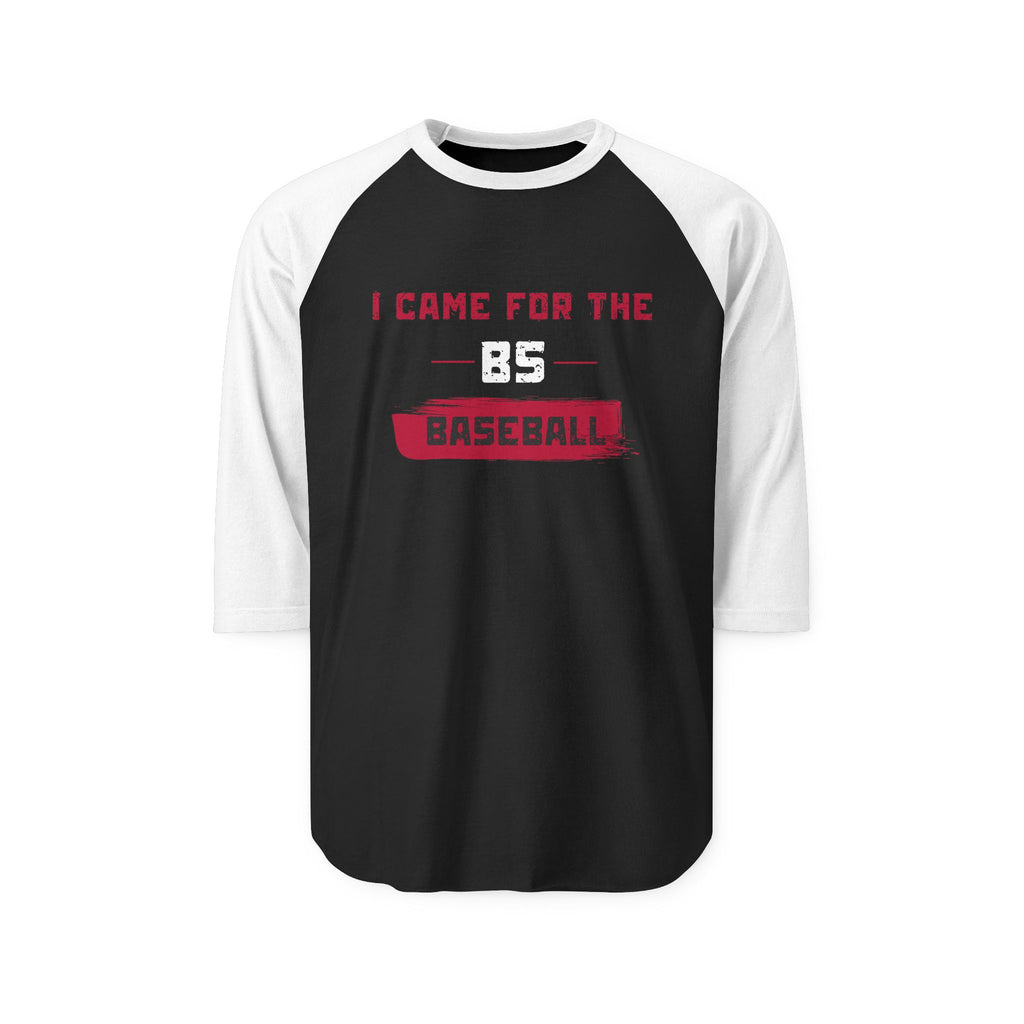 ⚾ "I Came for the BS (Baseball)" Raglan Tee