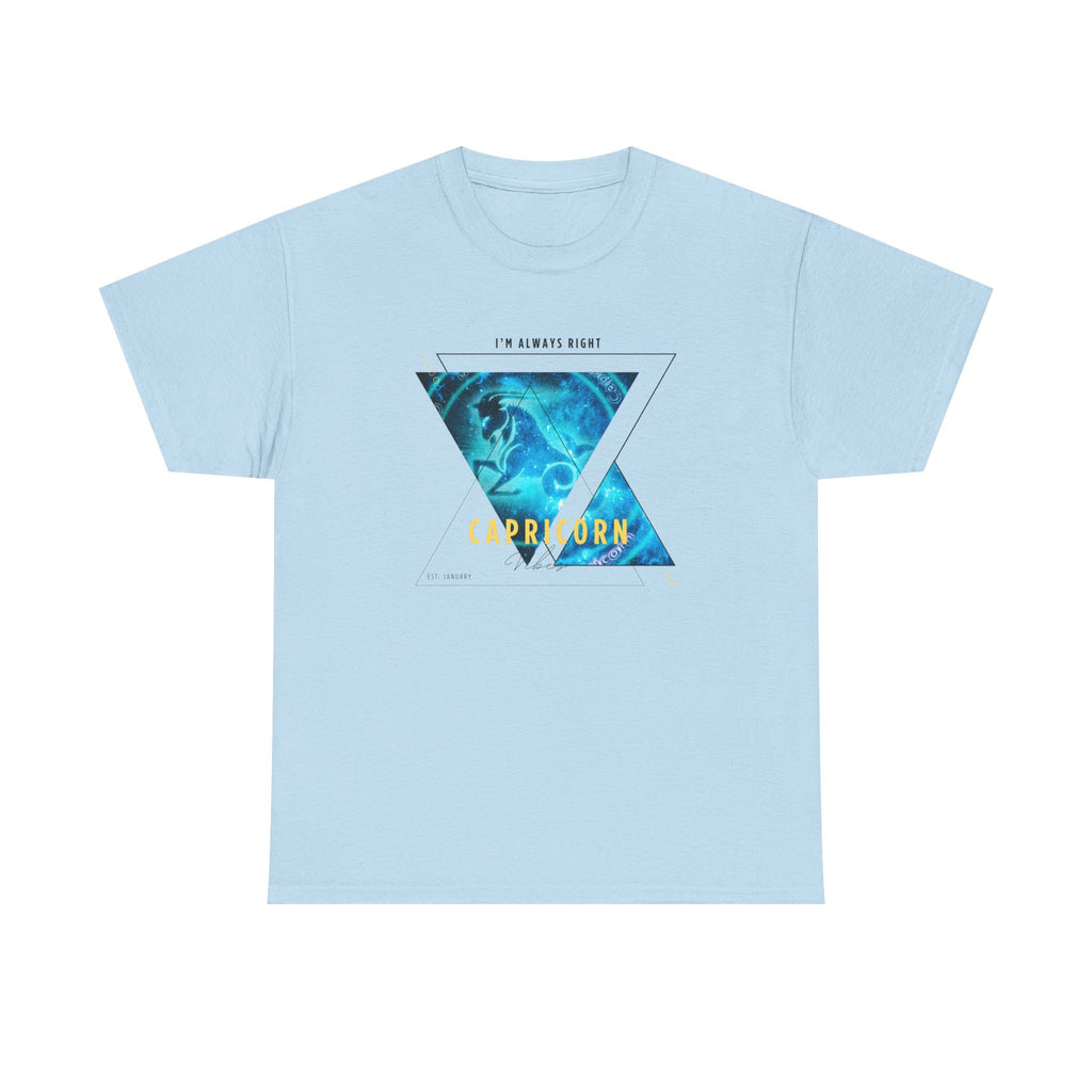 I'm Always Right - Capricorn Vibes Tee