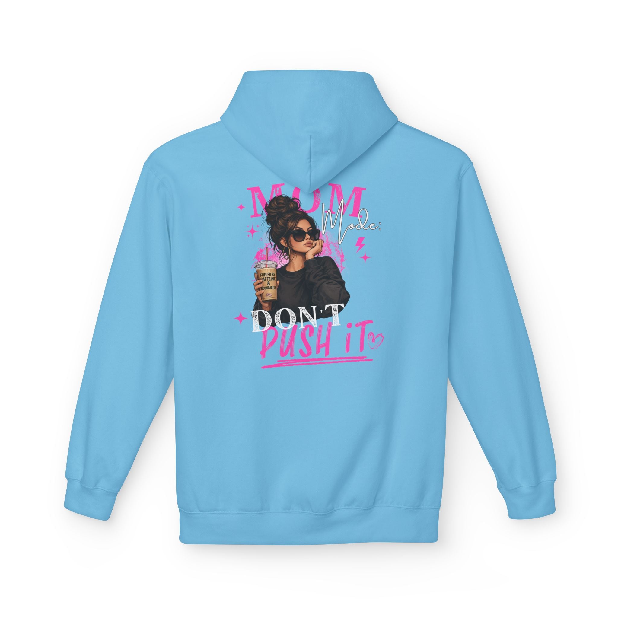 Mom Mode: Don't Push It Hoodie