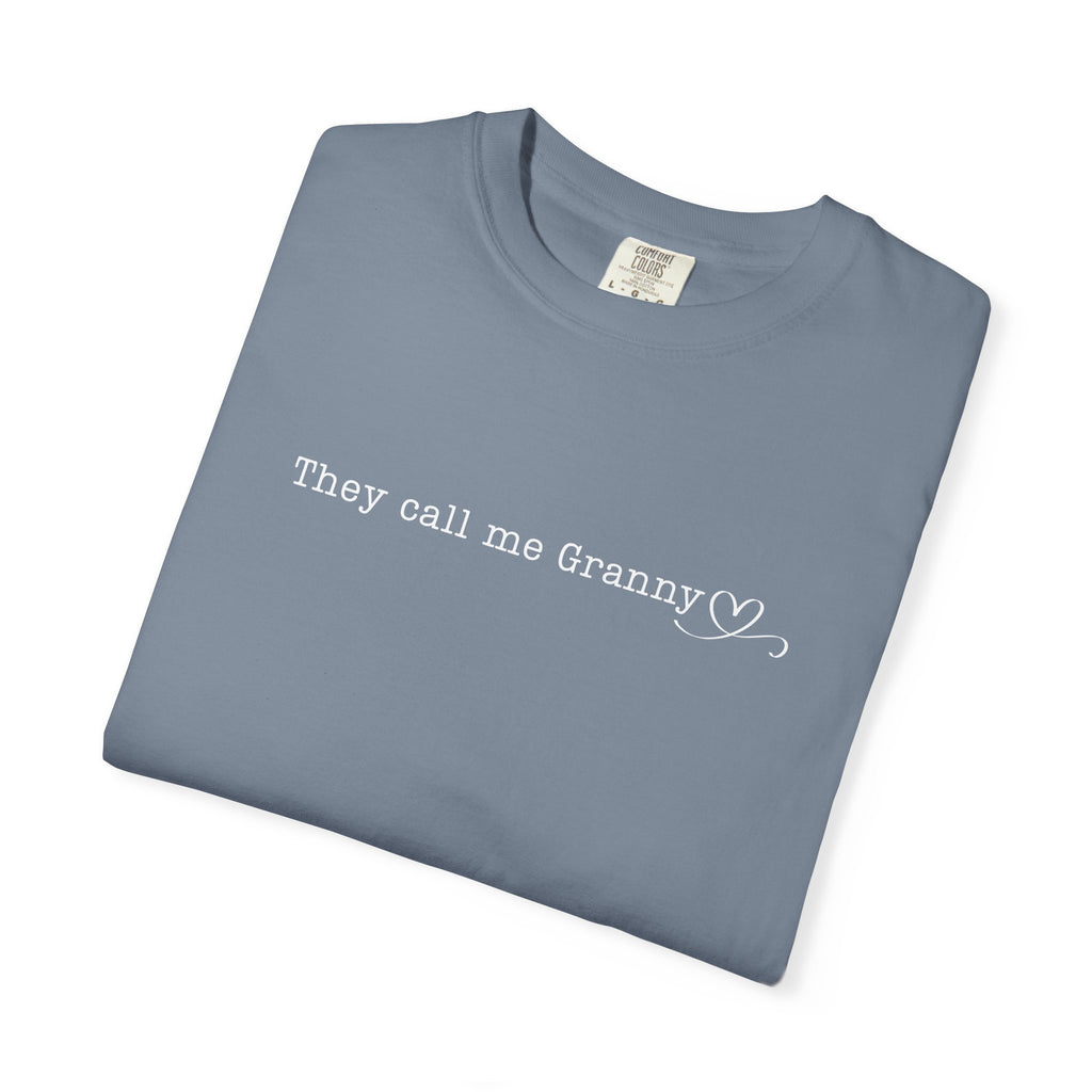 They Call Me Granny - Comfort Colors Tee