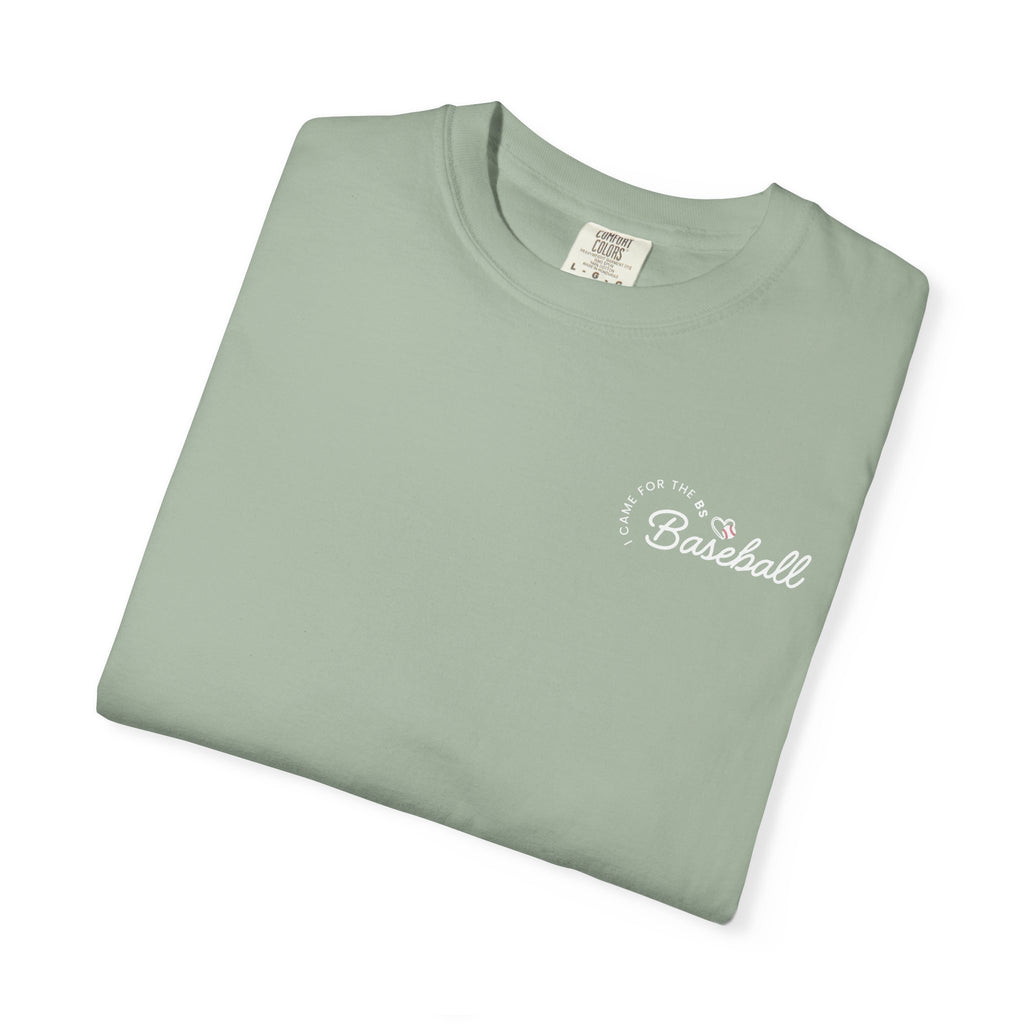 I Came For The BS - Baseball Comfort Colors Tee