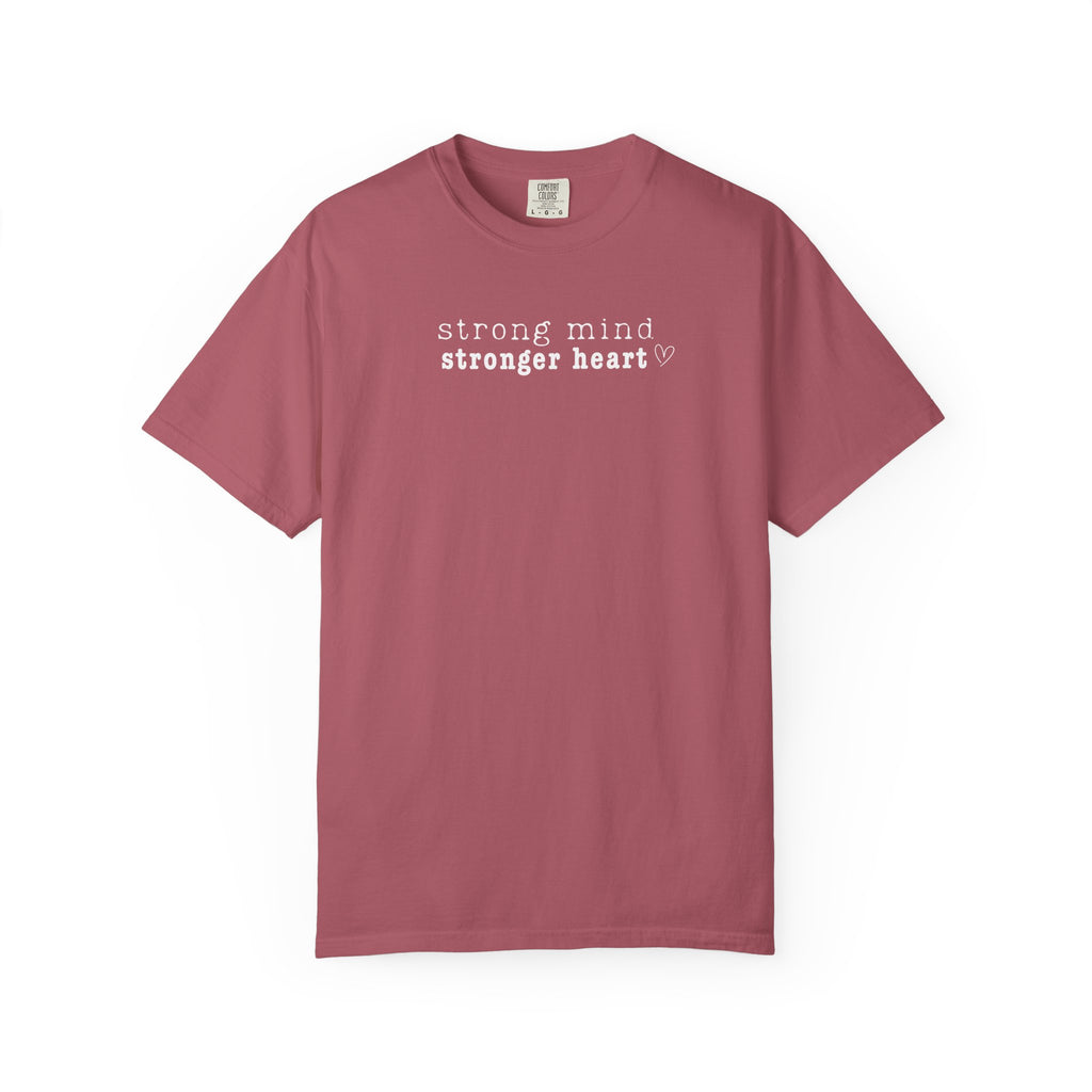 Strong Mind, Stronger Heart Inspirational Tee