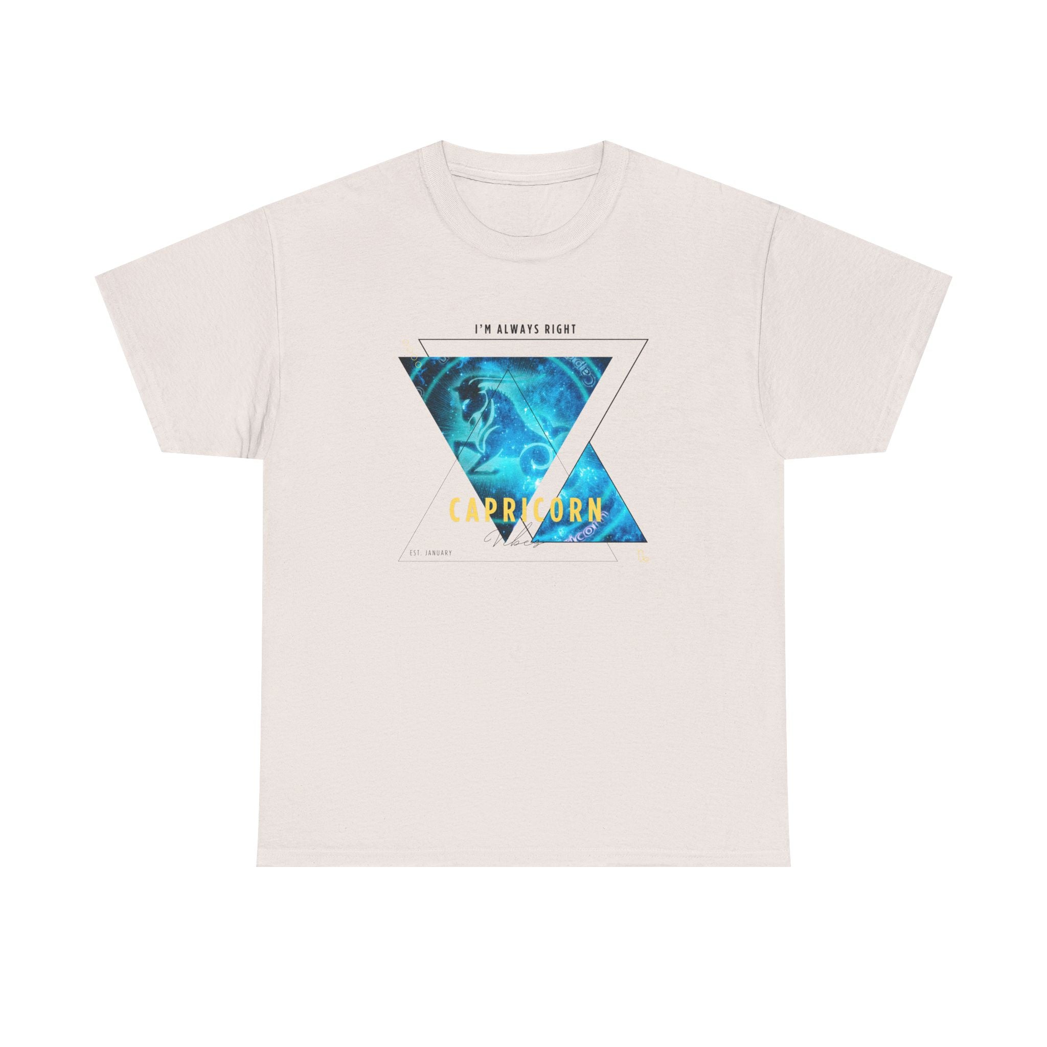 I'm Always Right - Capricorn Vibes Tee