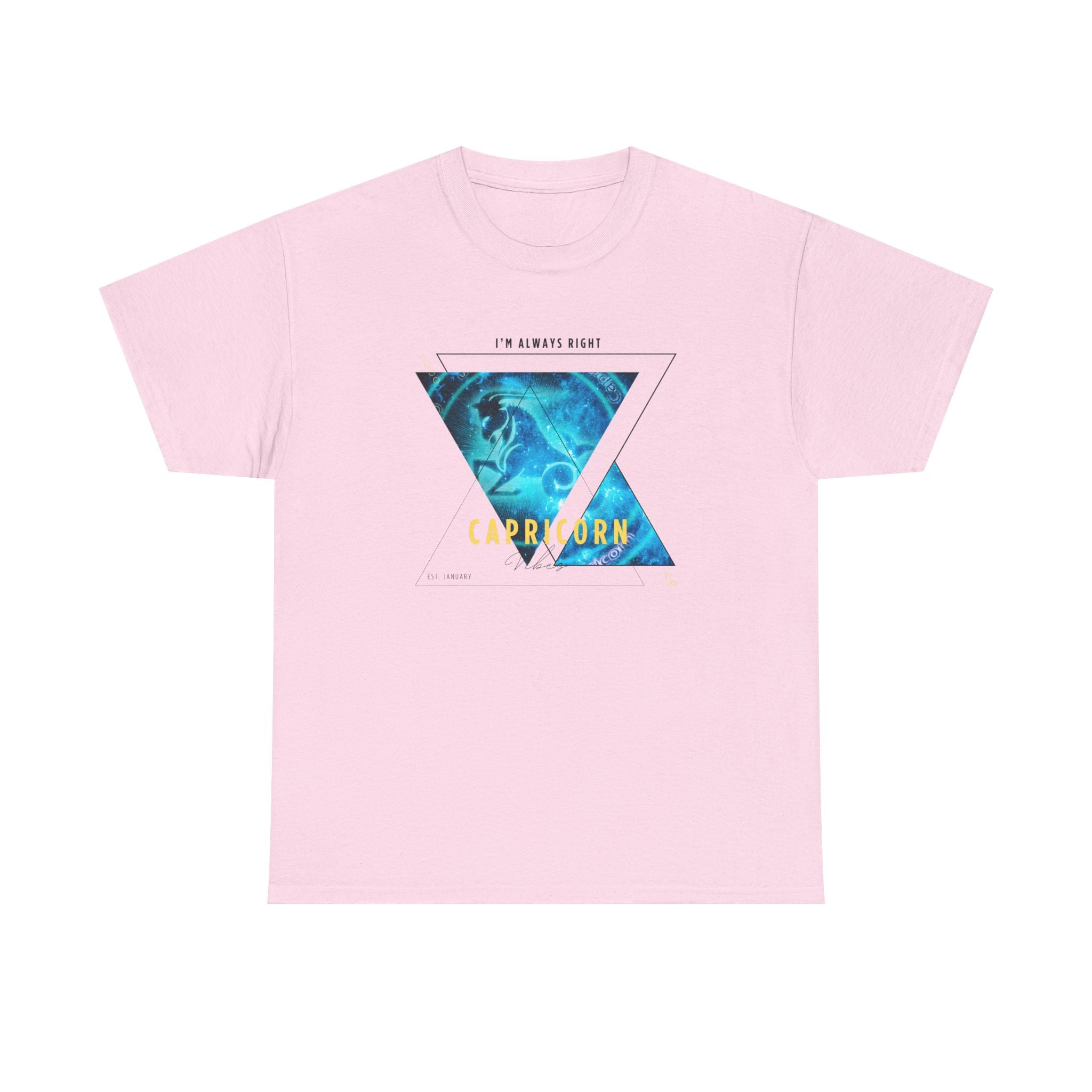 I'm Always Right - Capricorn Vibes Tee