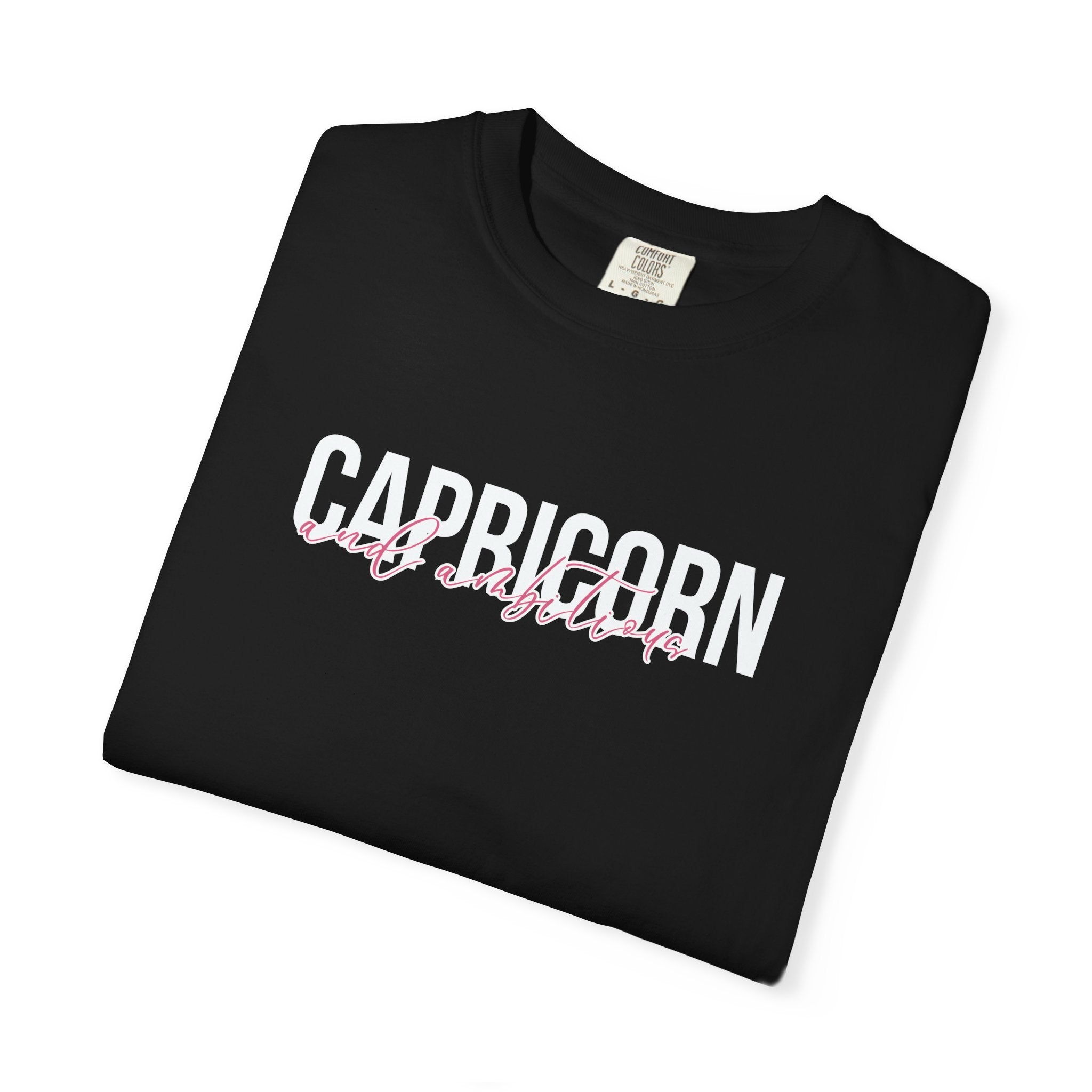 ♑ Capricorn and Ambitious — Comfort Colors Tee