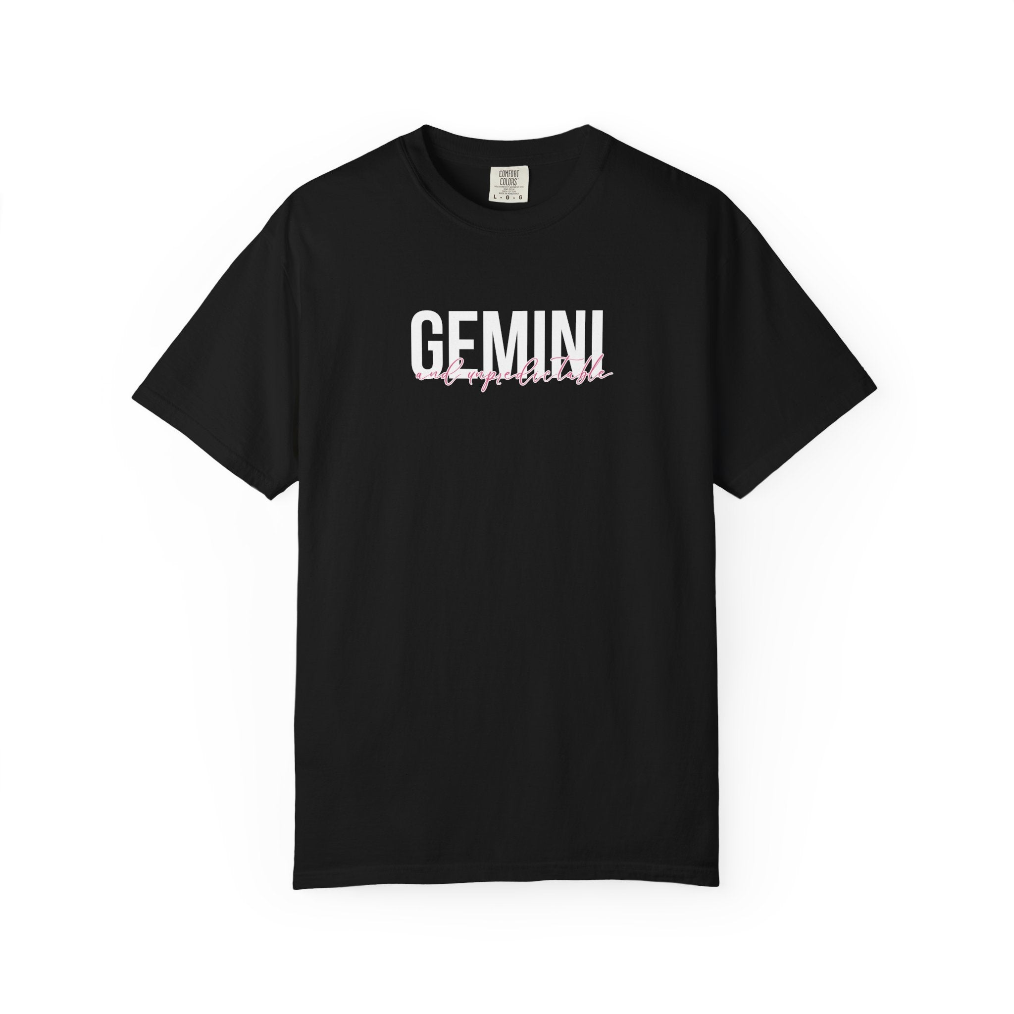 ♊ Gemini and Unpredictable — Comfort Colors Tee