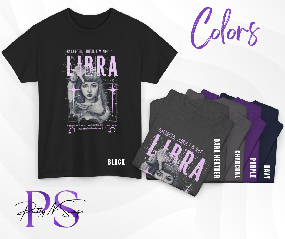 Libra...Balanced Until I'm Not Tee